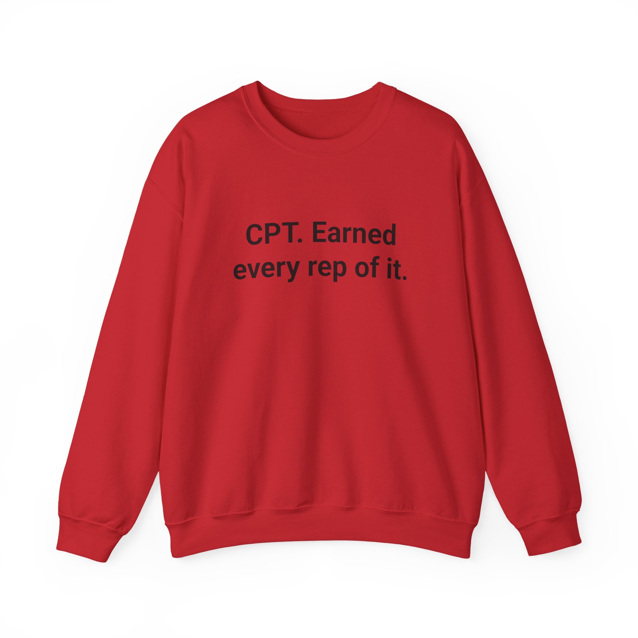 CPT. Earned Every Rep of It - Sweatshirt for New Personal Trainers