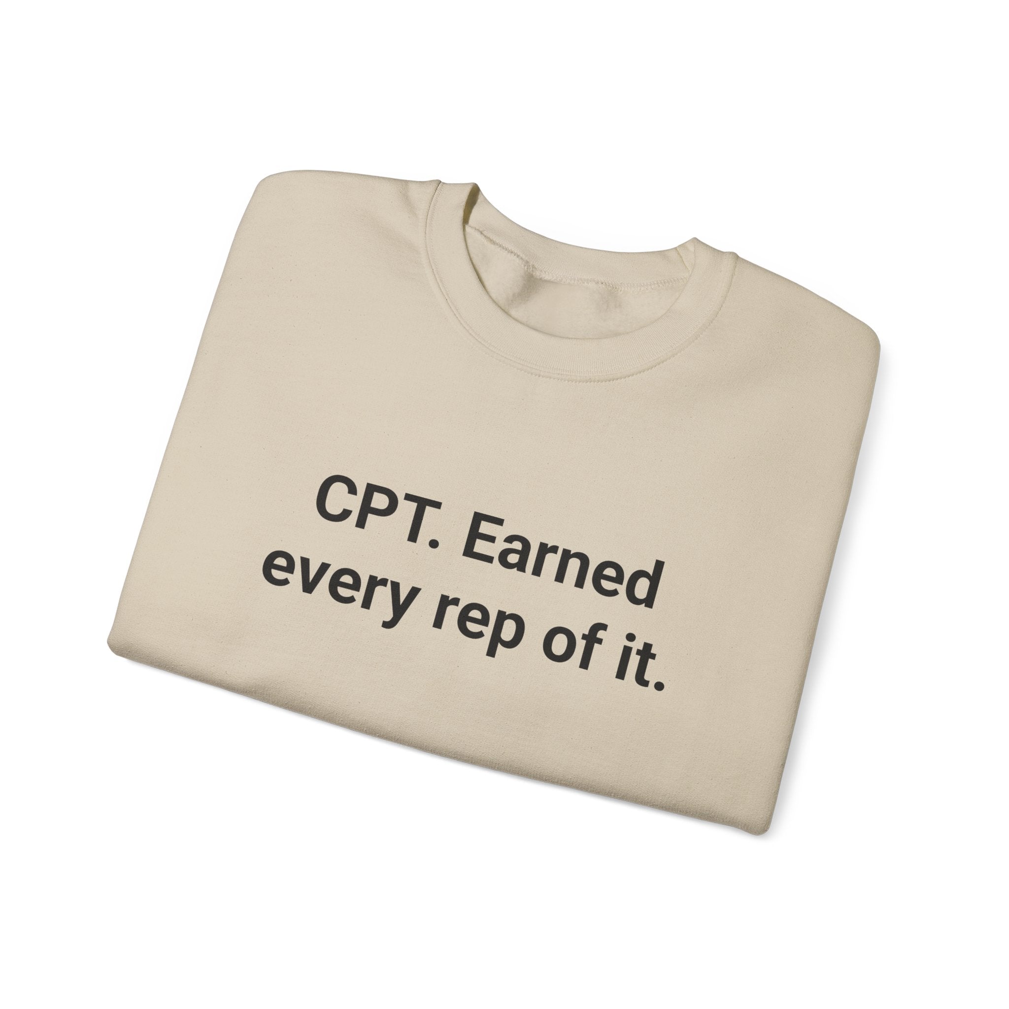 CPT. Earned Every Rep of It - Sweatshirt for New Personal Trainers