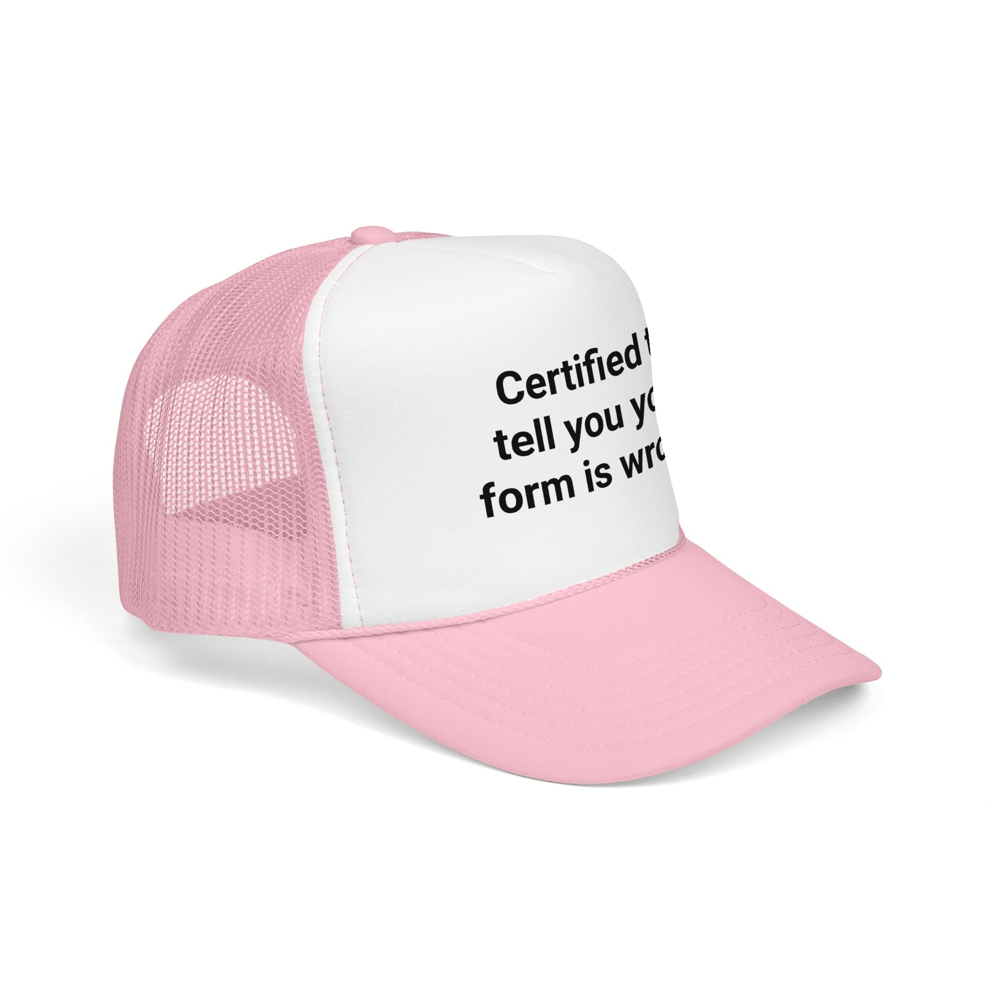 Certified to Tell You Your Form Is Wrong - Trucker Hat for New PTs