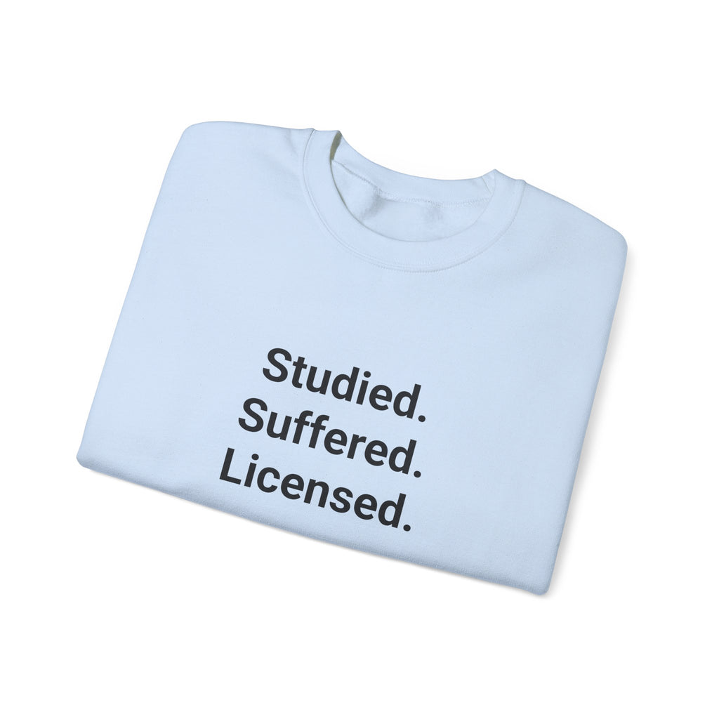 Studied. Suffered. Licensed. - Sweatshirt for Series 7 Exam Pass