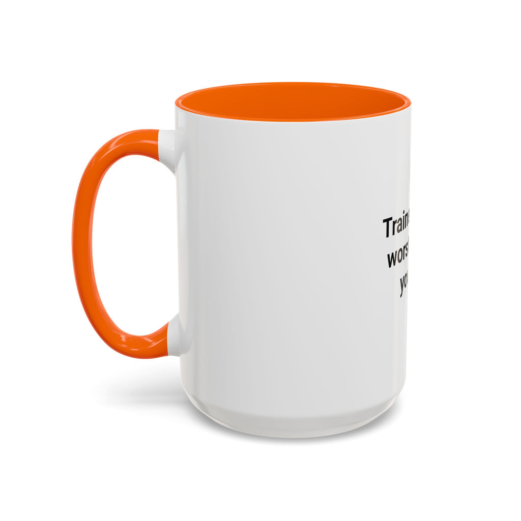 Trained for the Worst Days of Your Life - Accent Mug for New EMTs
