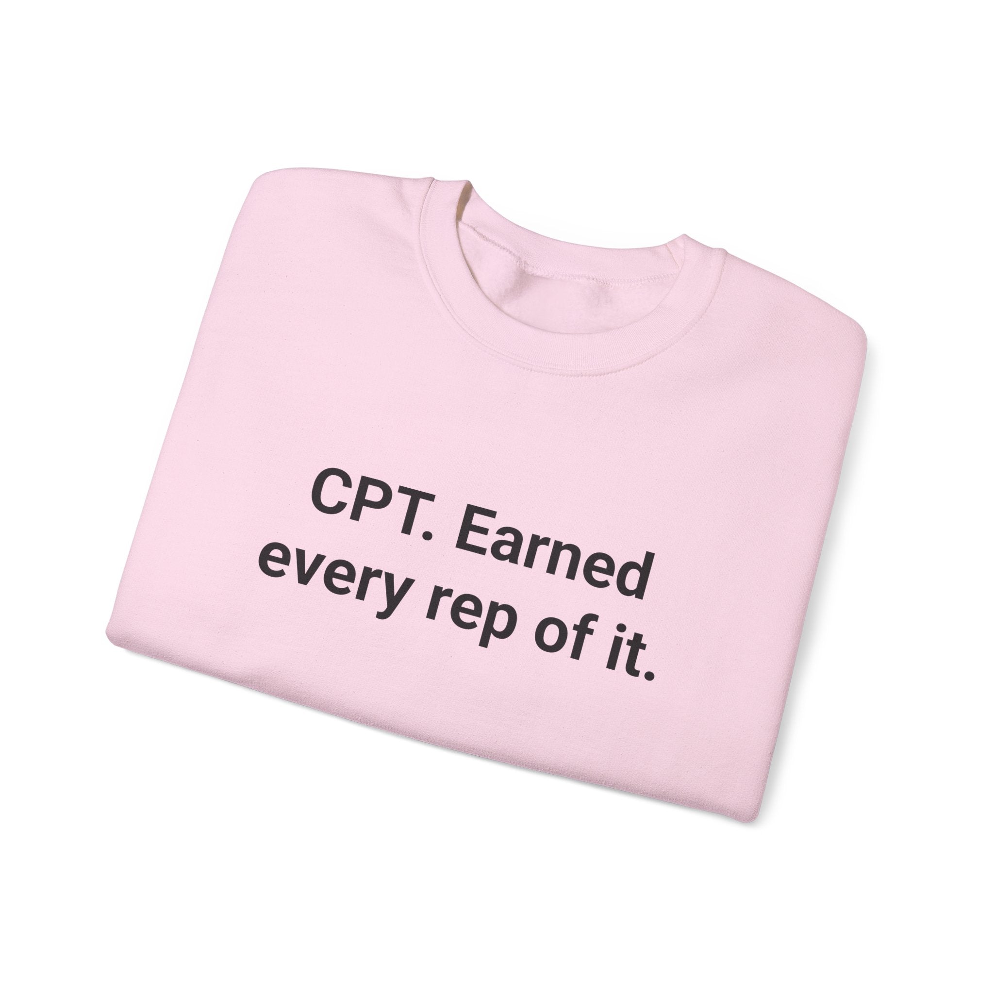 CPT. Earned Every Rep of It - Sweatshirt for New Personal Trainers