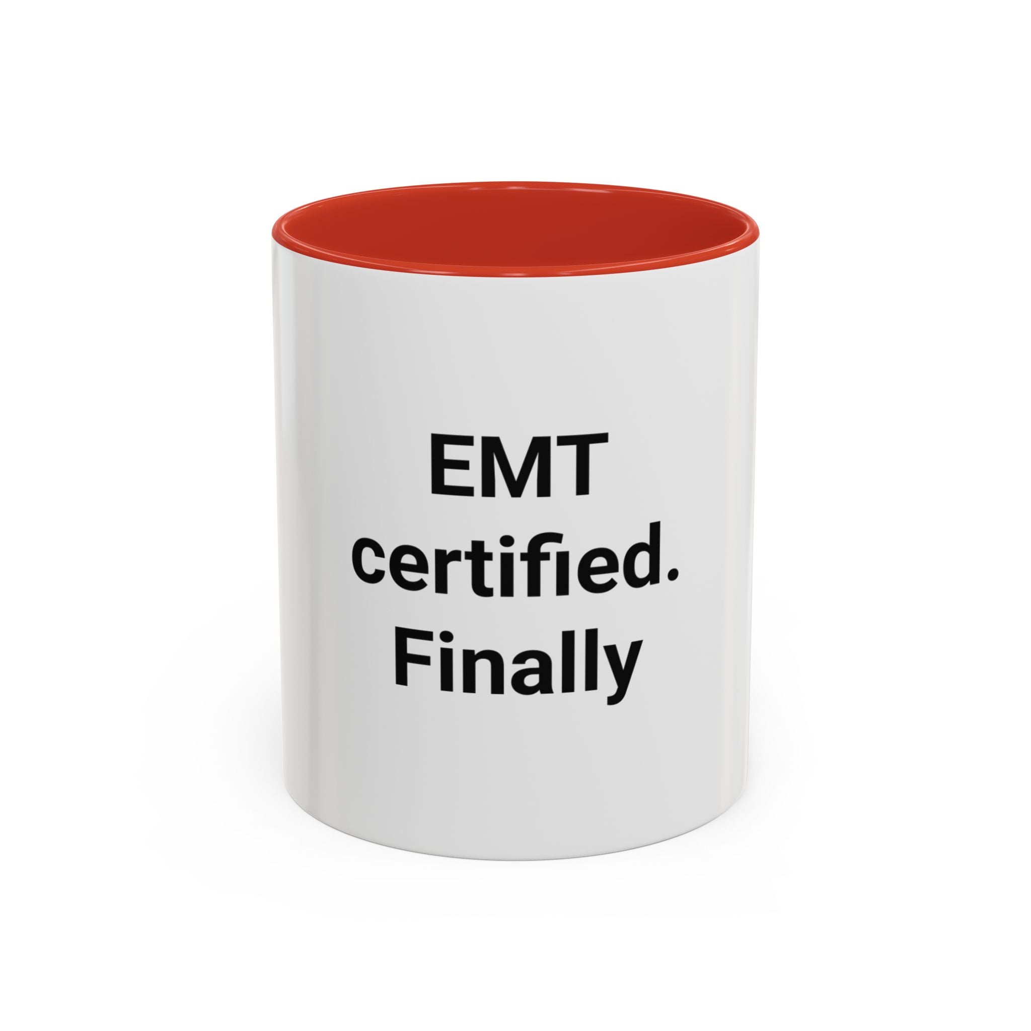 EMT Certified. Finally - Accent Mug for New EMT Gift