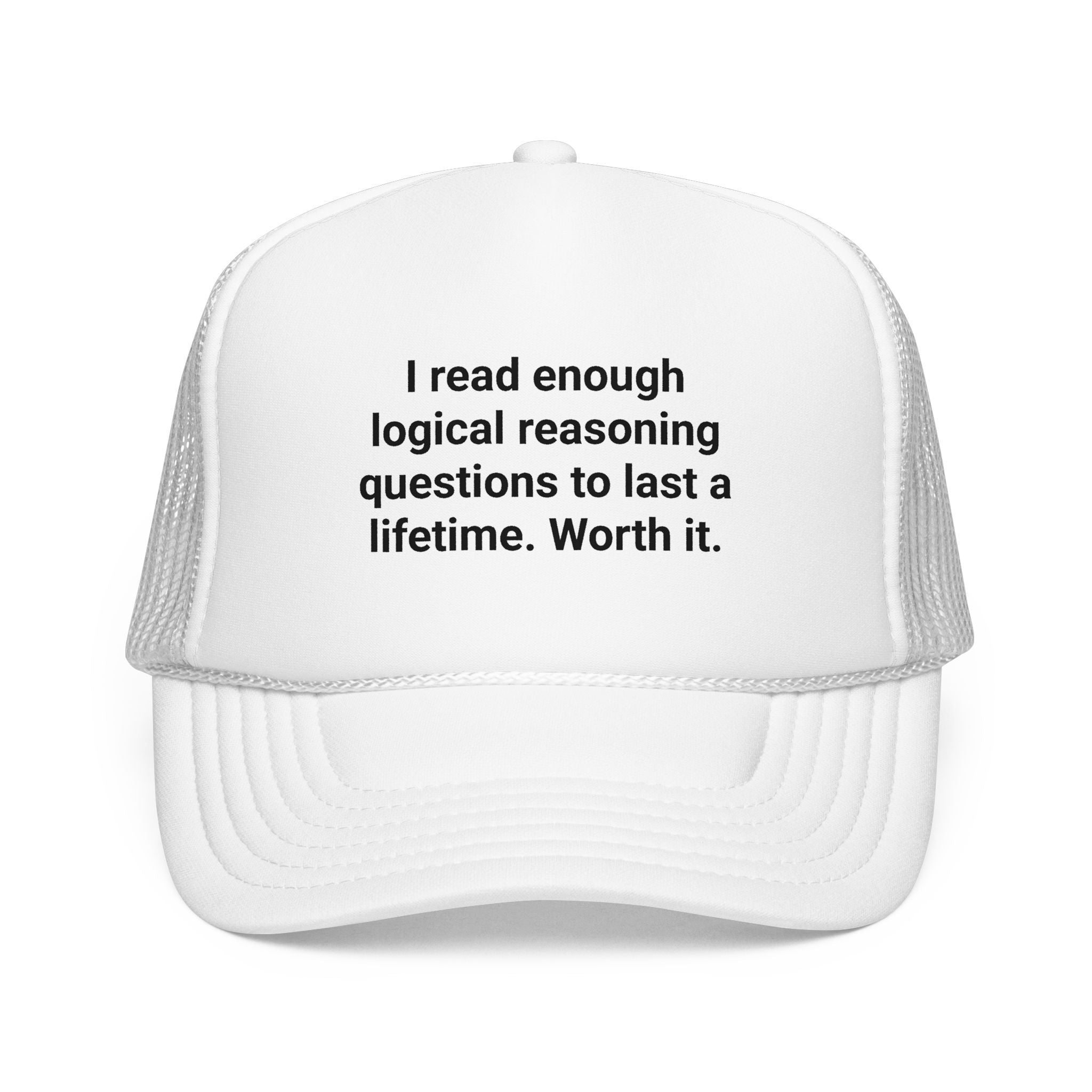 I Read Enough Logical Reasoning... - Trucker Hat for LSAT Grads