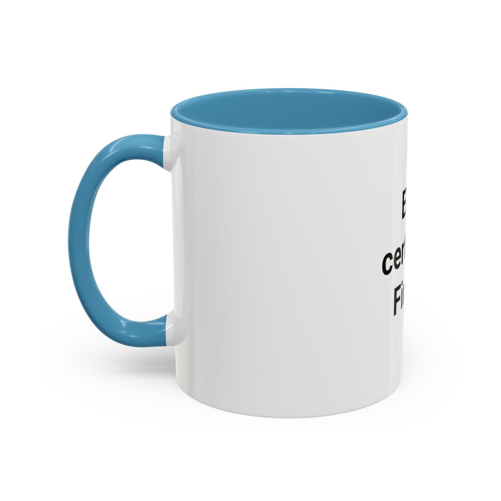 EMT Certified. Finally - Accent Mug for New EMT Gift