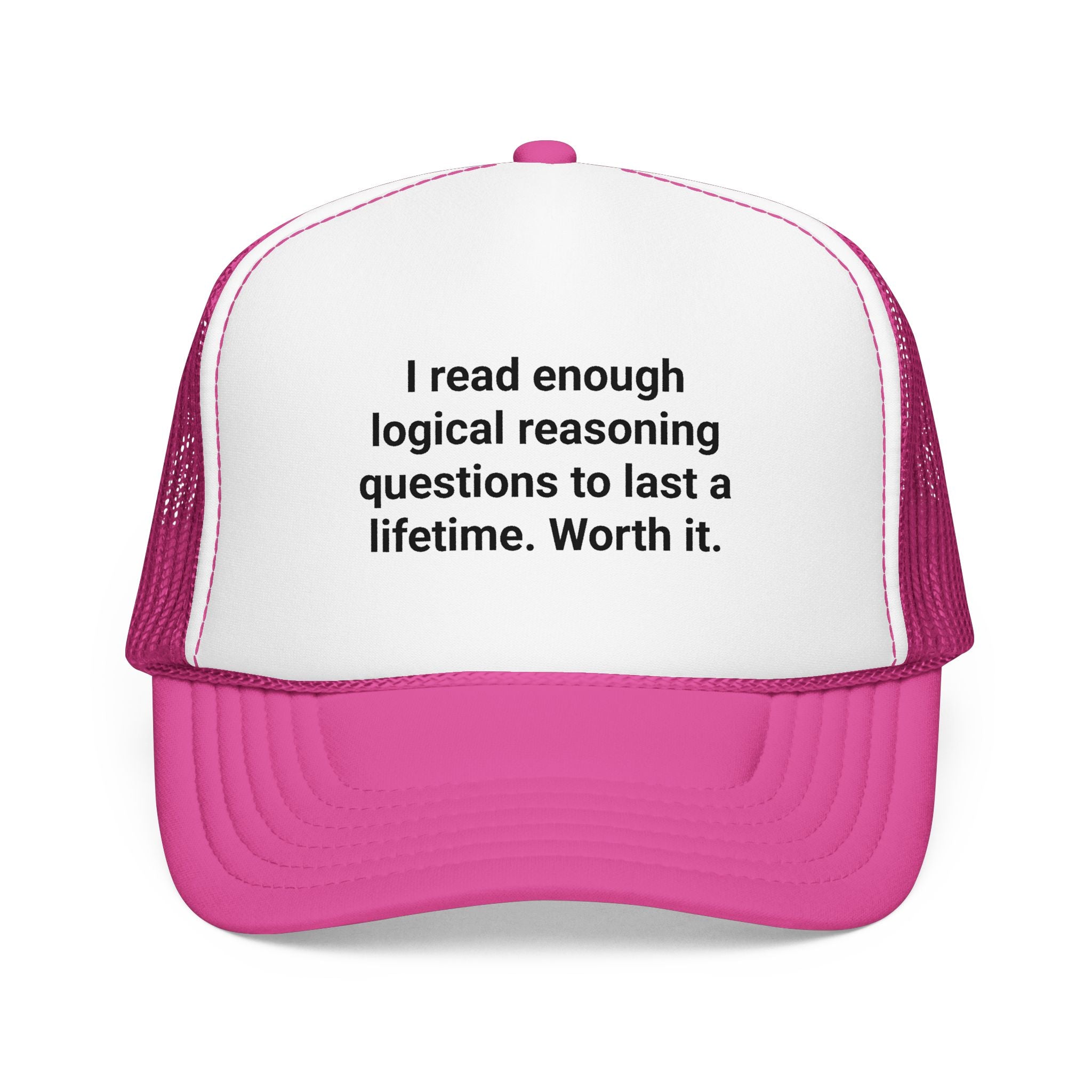 I Read Enough Logical Reasoning... - Trucker Hat for LSAT Grads