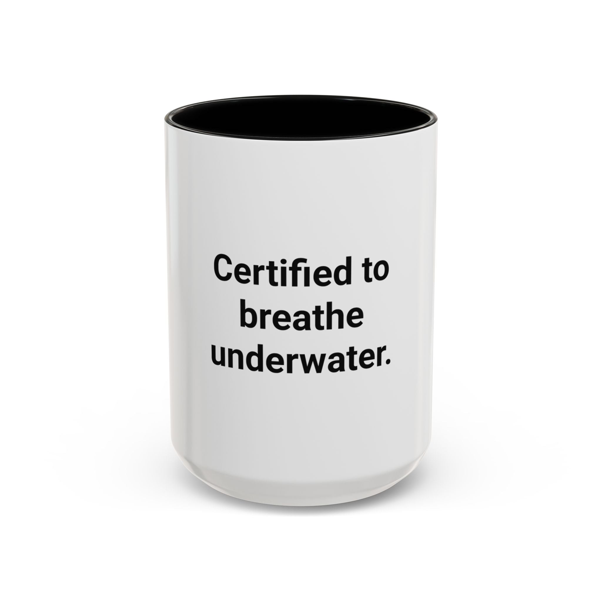 Certified to Breathe Underwater - Accent Mug for Scuba Divers