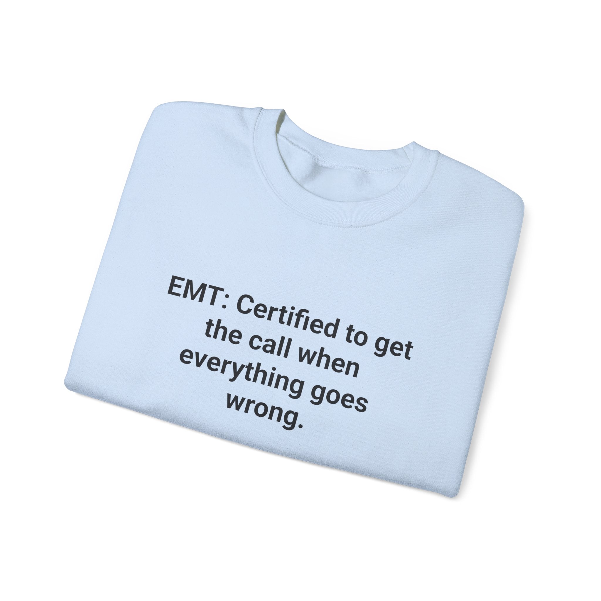 EMT Certified Sweatshirt - Gift for New EMT Certification