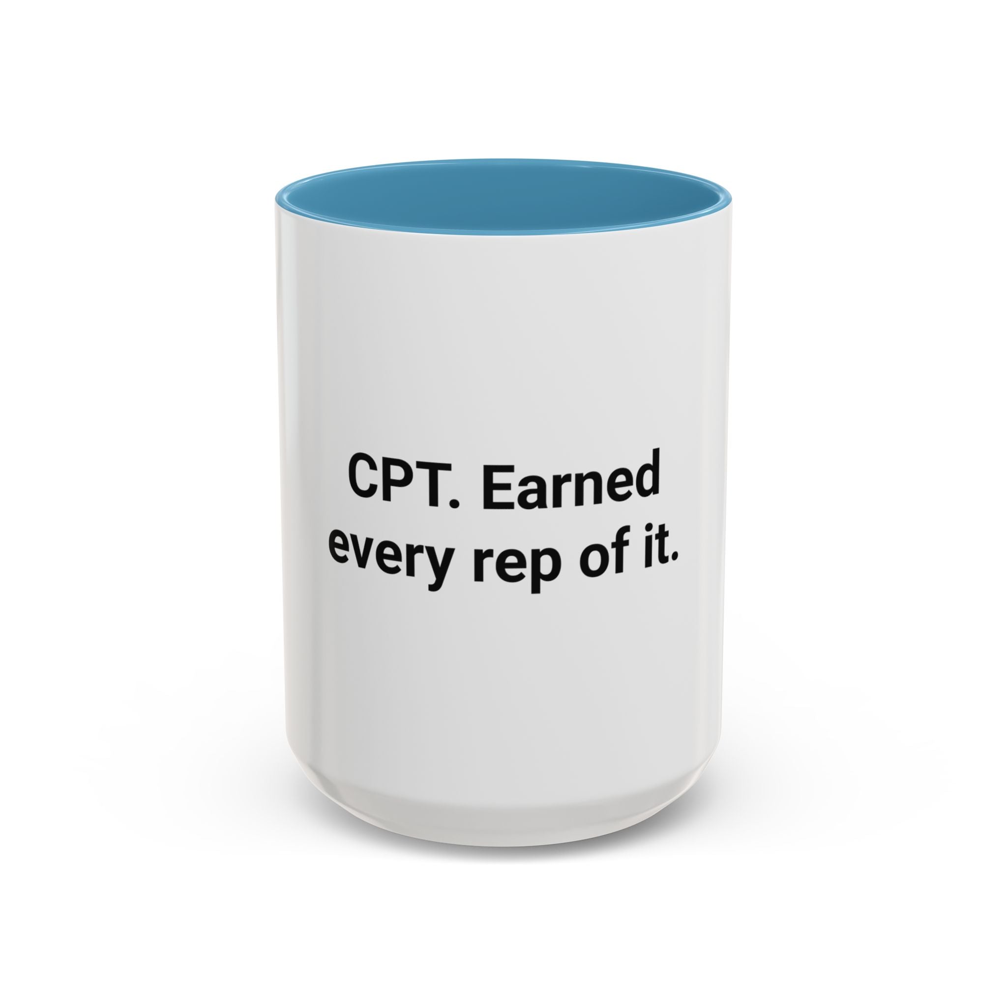 CPT. Earned Every Rep of It. - Accent Mug for New Personal Trainers
