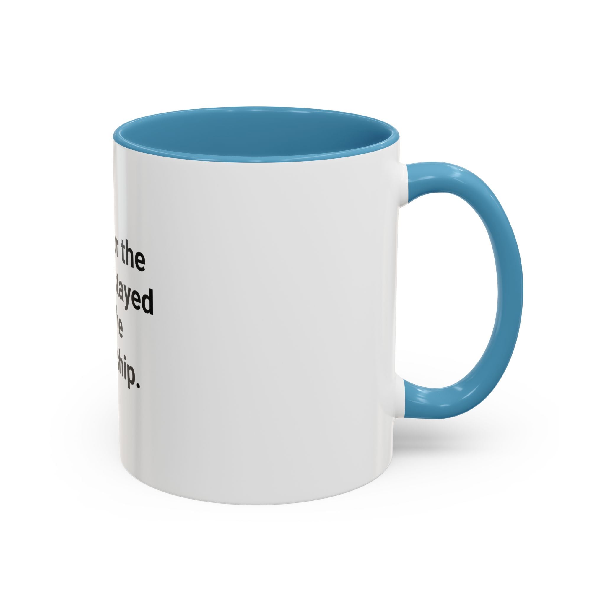 Came for the Dream, Stayed for the Citizenship - Accent Mug