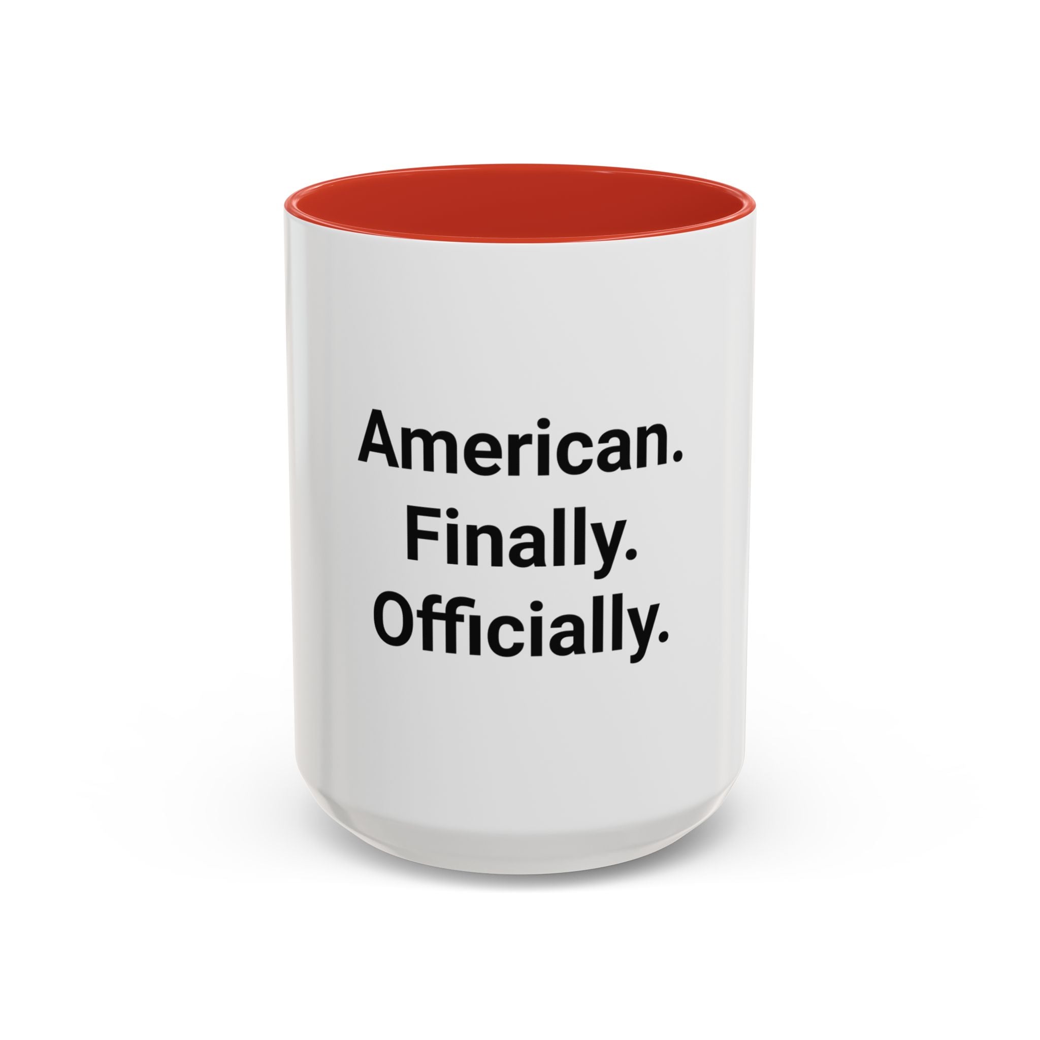 American. Finally. Officially. - Accent Mug for New US Citizens