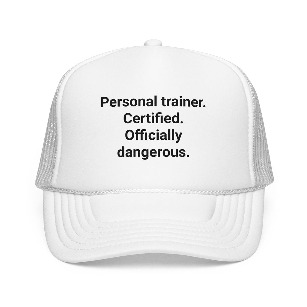 Personal Trainer Certified Officially Dangerous - Trucker Hat