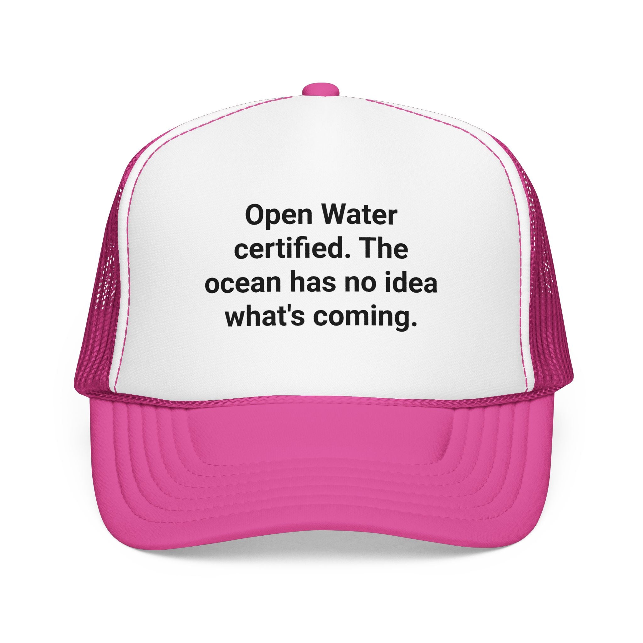 Open Water Certified, Ocean Has No Idea - Trucker Hat for New Scuba Divers