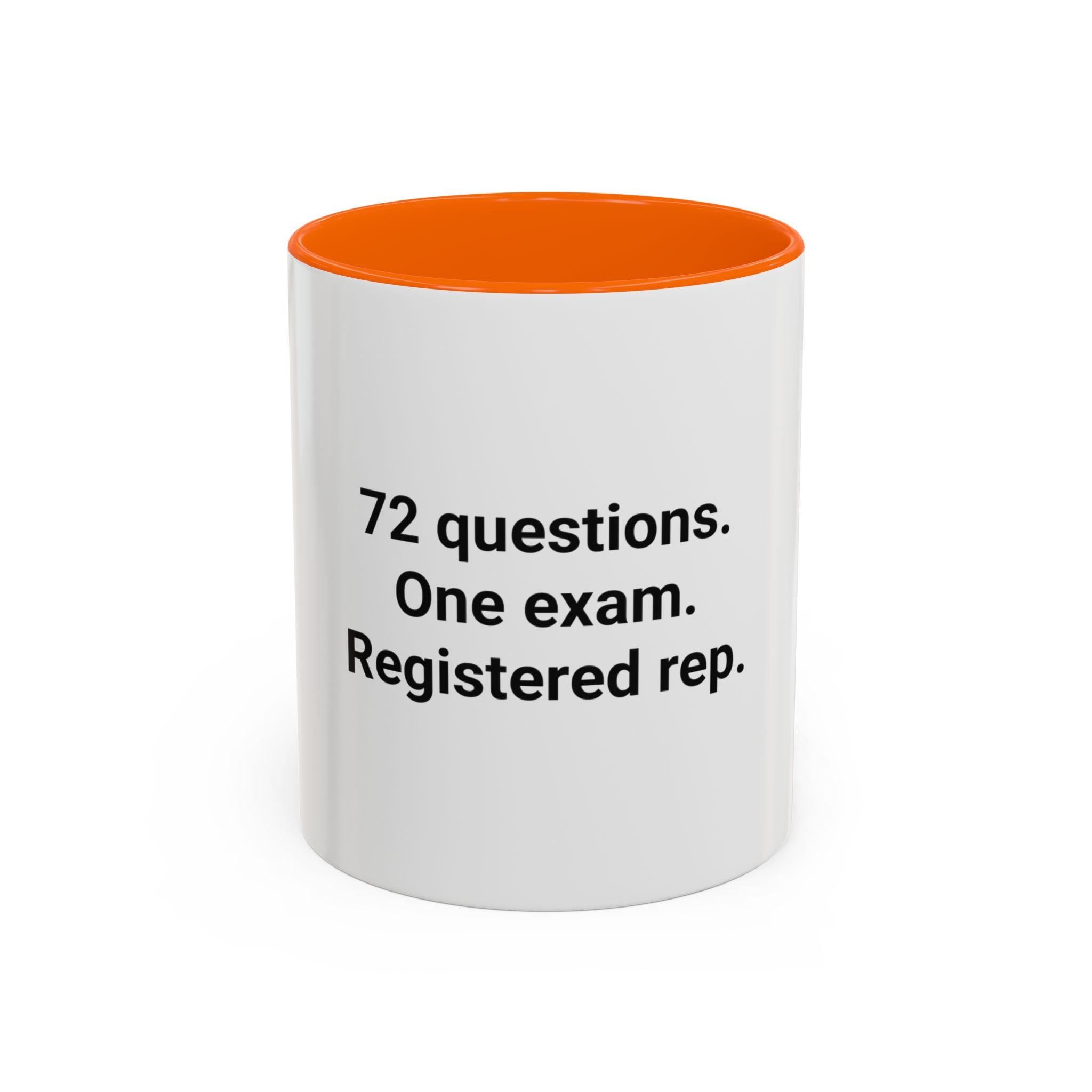 72 Questions. One Exam. Registered Rep. - Mug for Series 7