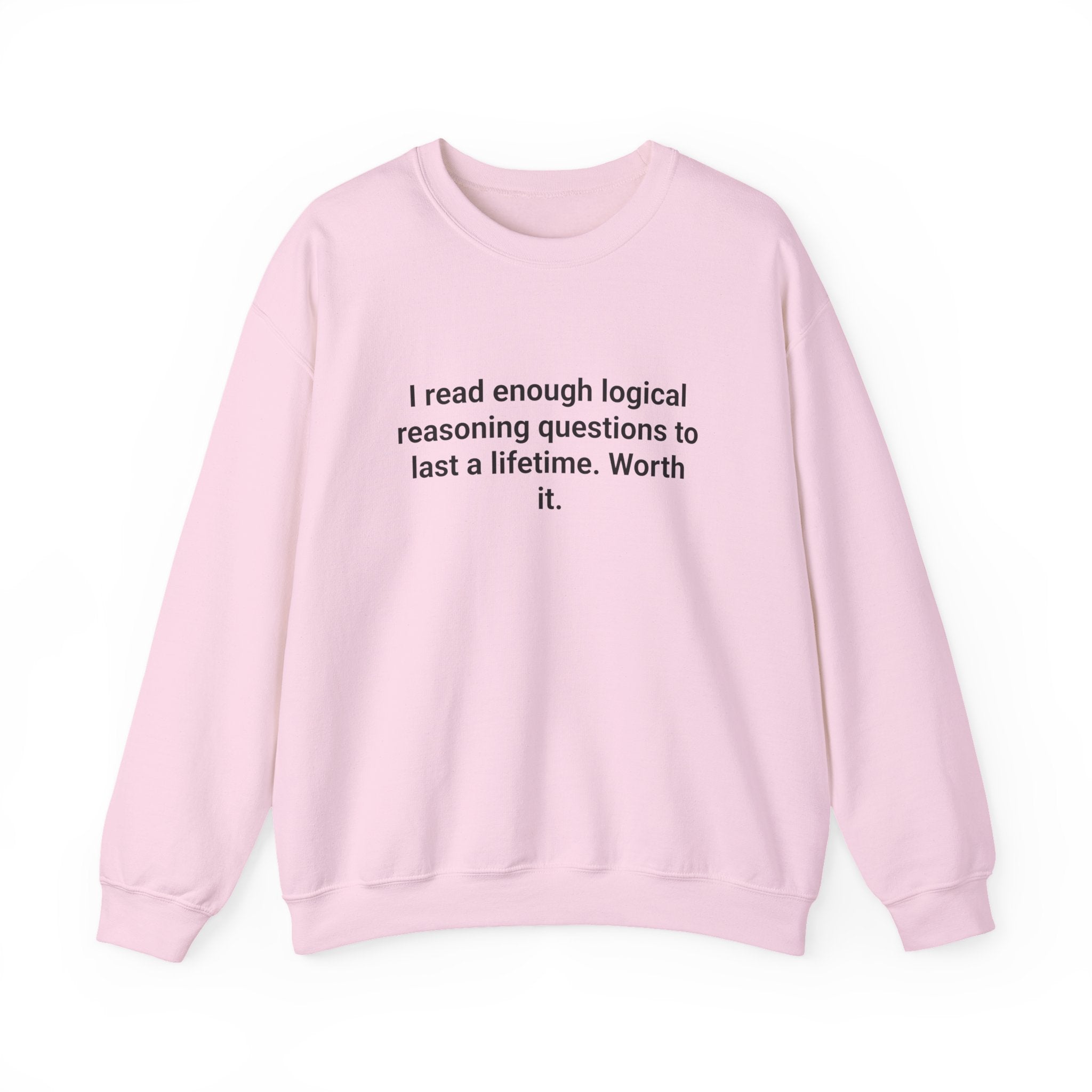 I Read Enough Logical Reasoning - Sweatshirt for LSAT Grads