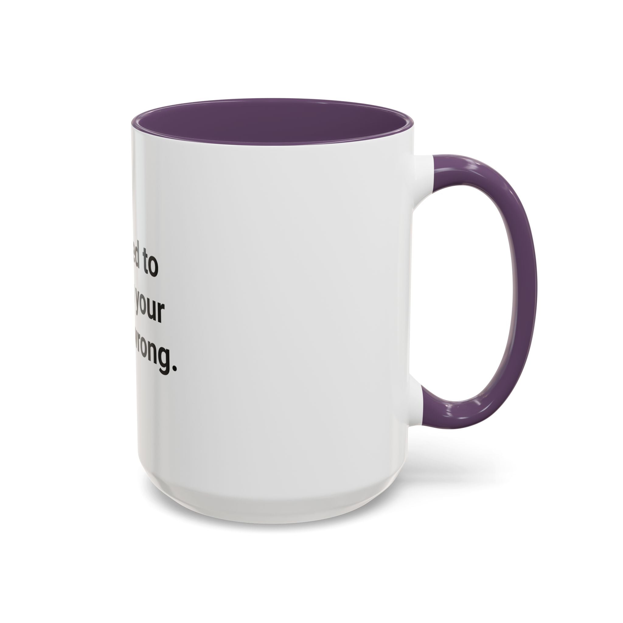 Certified to Tell You Your Form Is Wrong - Accent Mug for New Personal Trainers