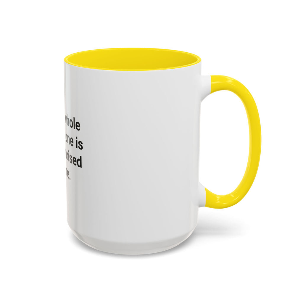 I Ran the Whole Thing No One Is More Surprised Than Me - Accent Mug for First 5K Runners