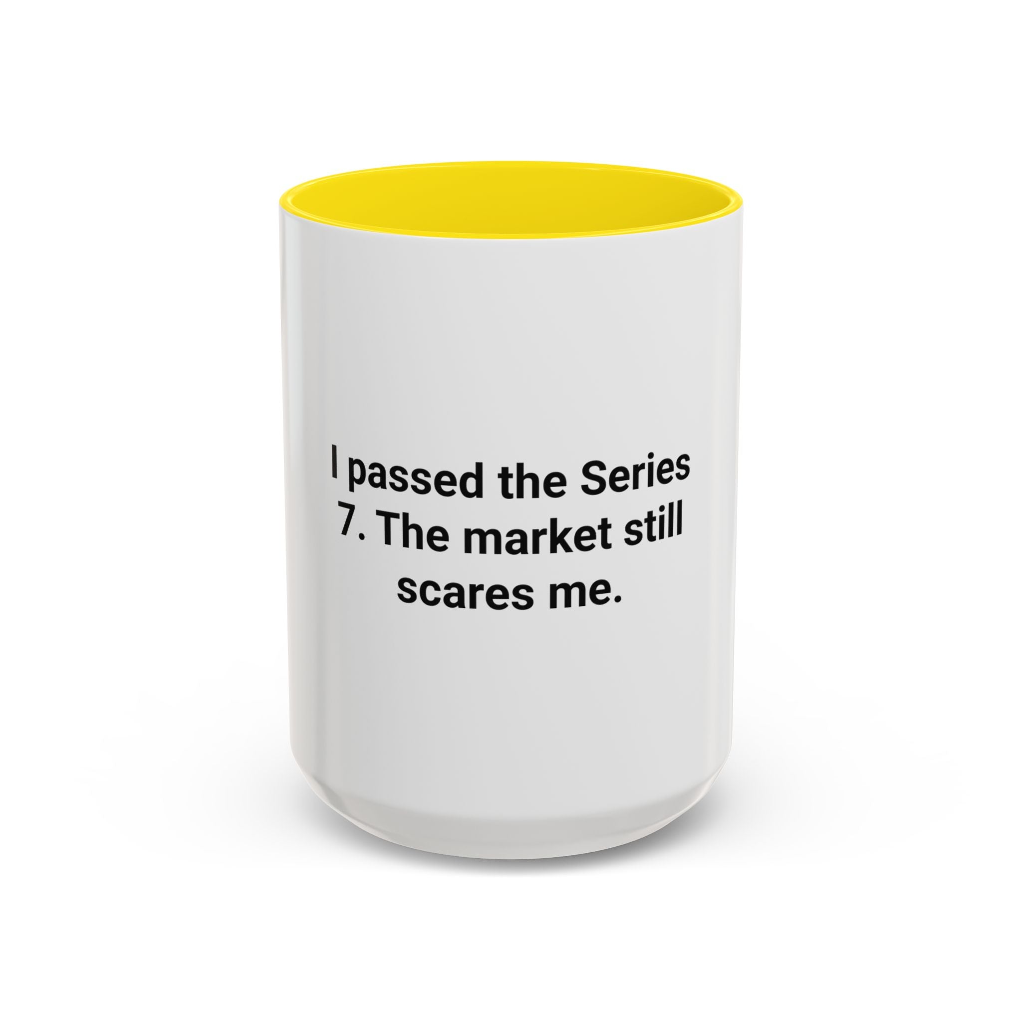 I Passed the Series 7. The Market Still Scares Me. - Accent Mug for New Brokers
