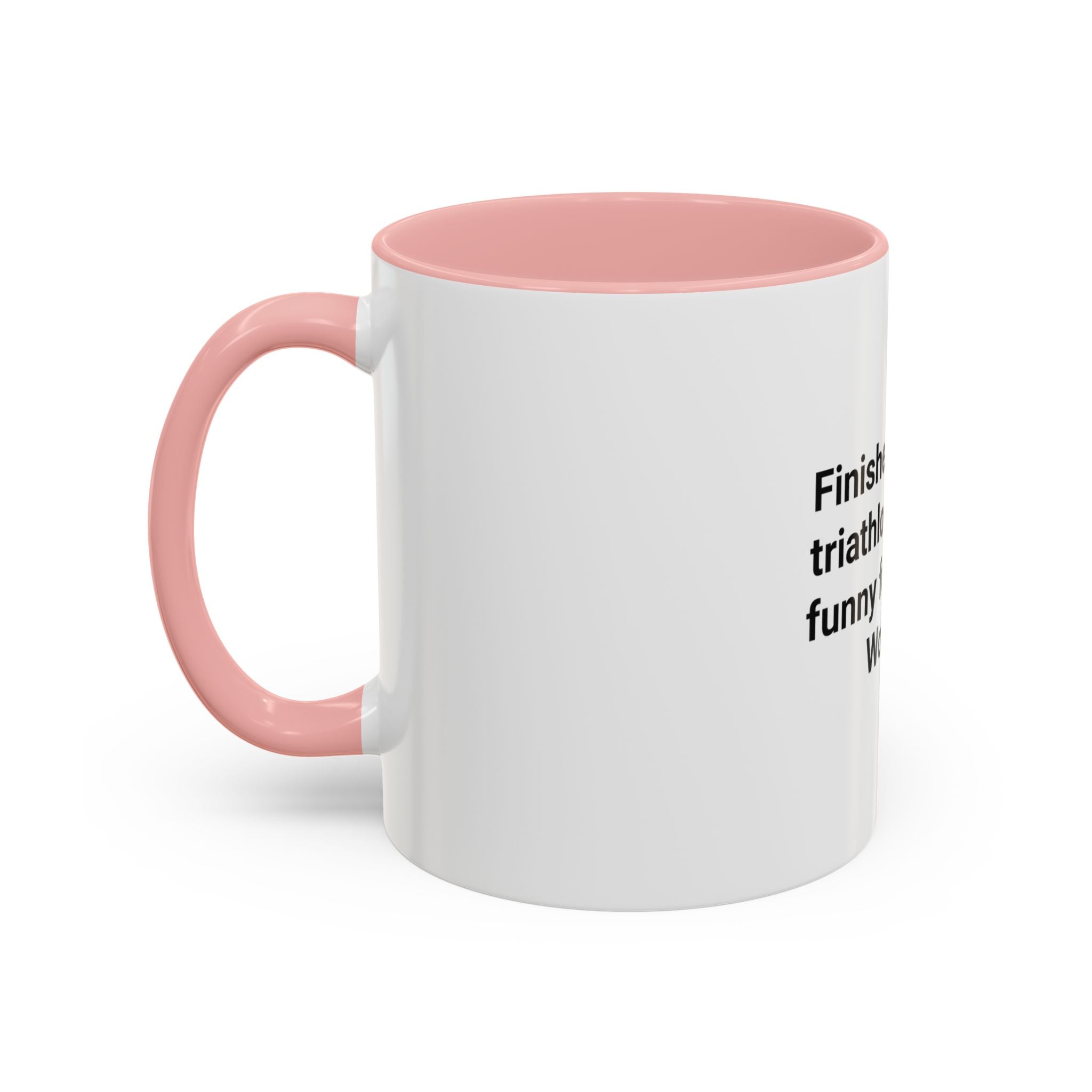 Finished My First Triathlon - Accent Mug for New Triathletes
