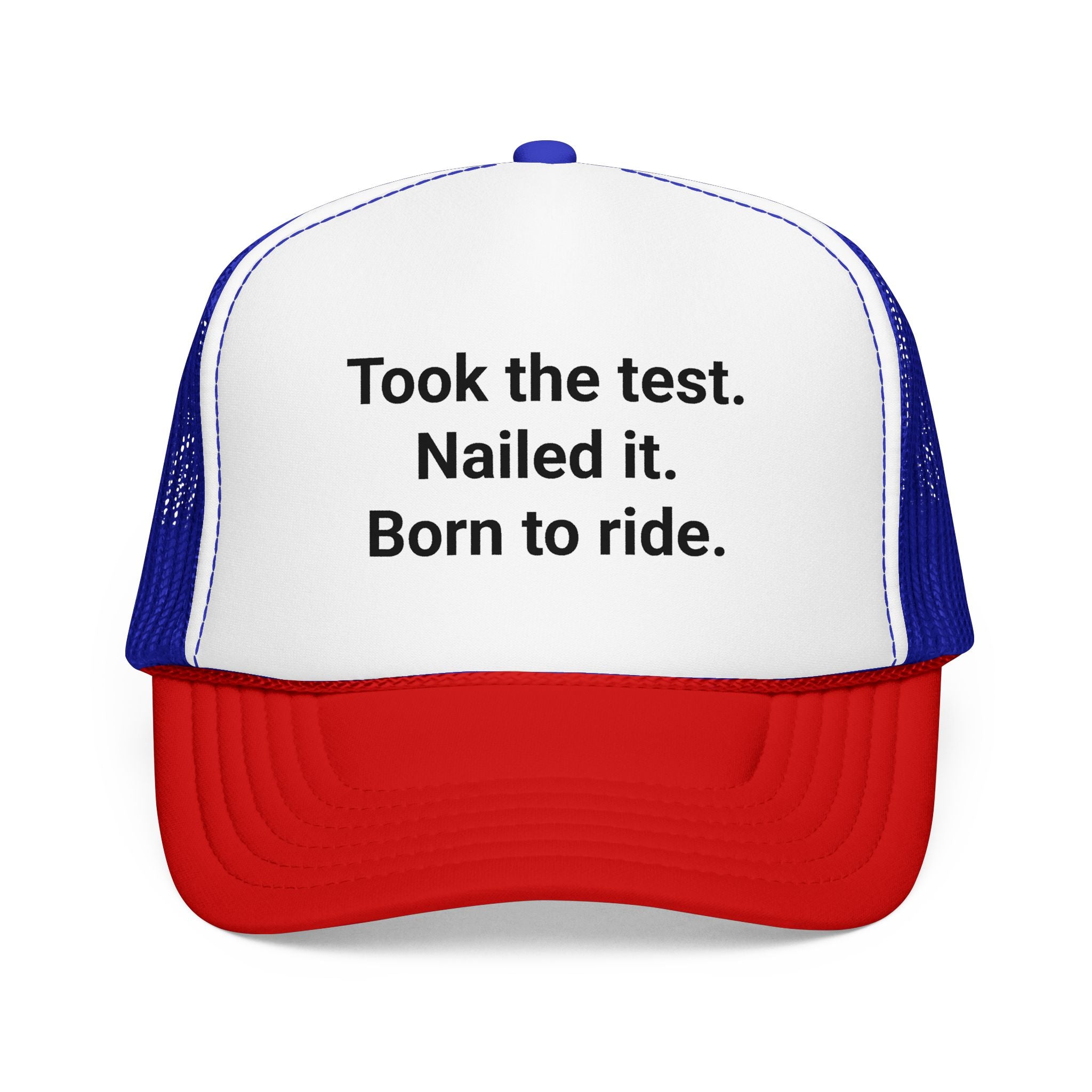 Took the Test. Nailed It. Born to Ride. - Trucker Hat for New Riders