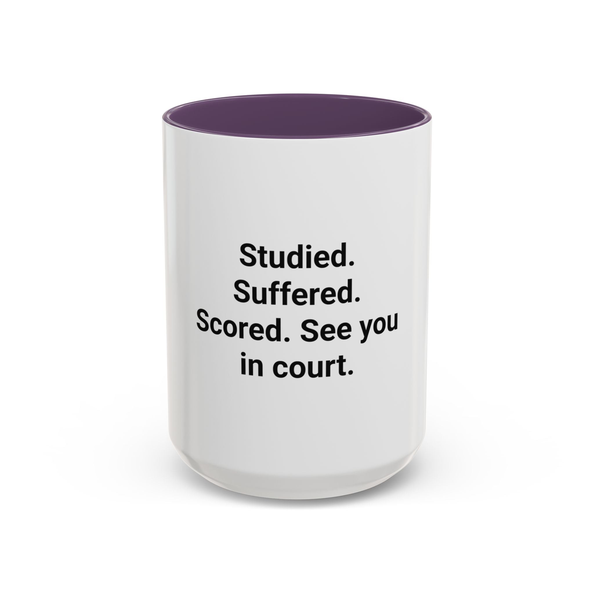 Studied. Suffered. Scored. See you in court. - Mug for LSAT Grads