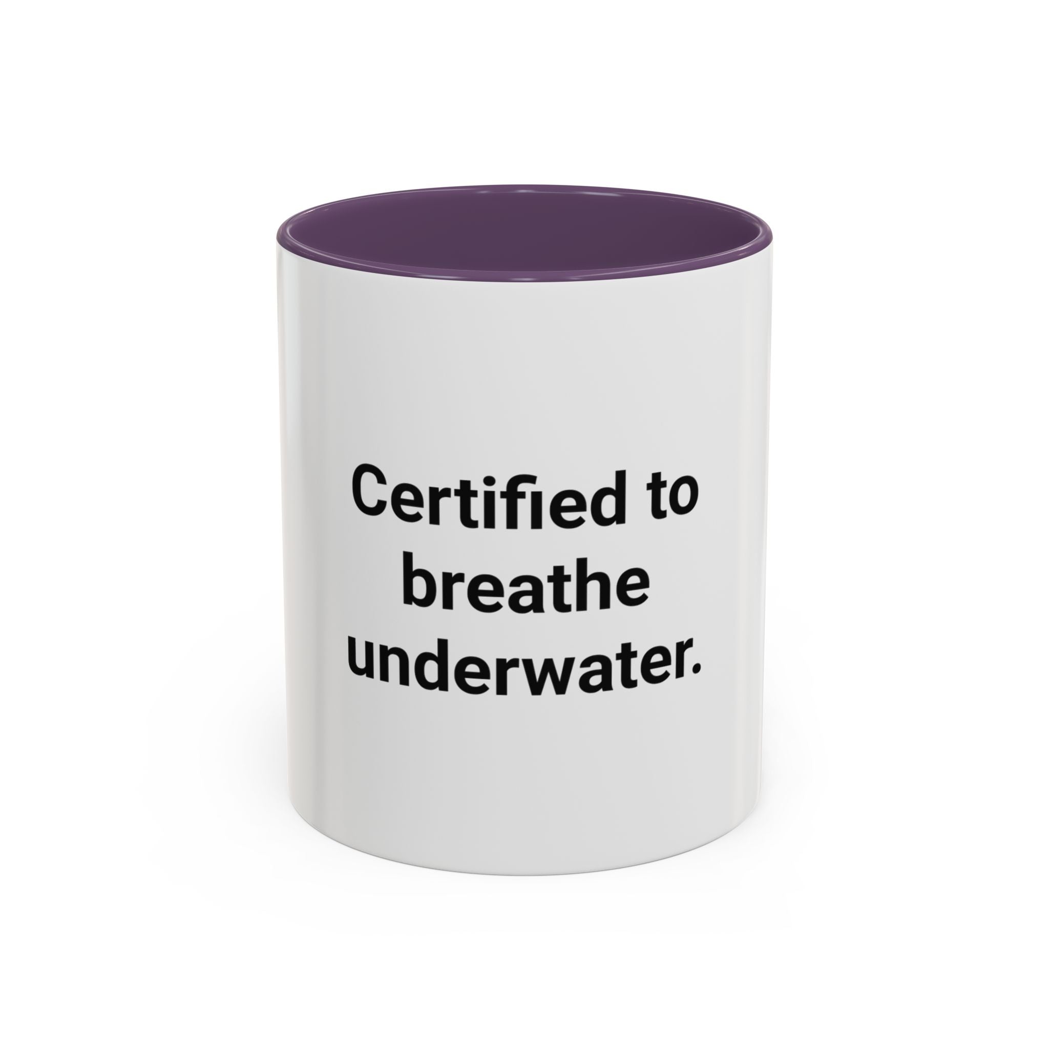 Certified to Breathe Underwater - Accent Mug for Scuba Divers