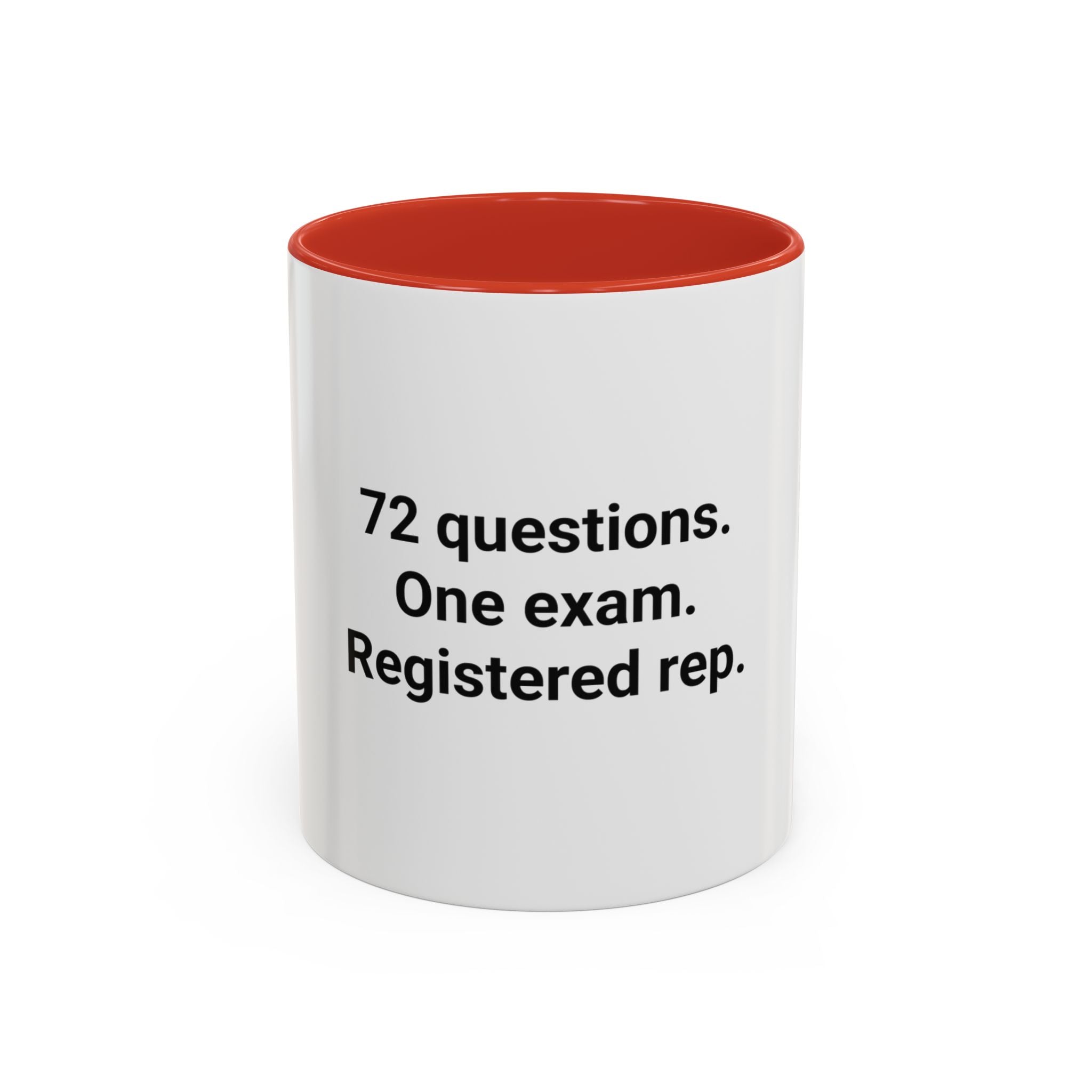 72 Questions. One Exam. Registered Rep. - Mug for Series 7