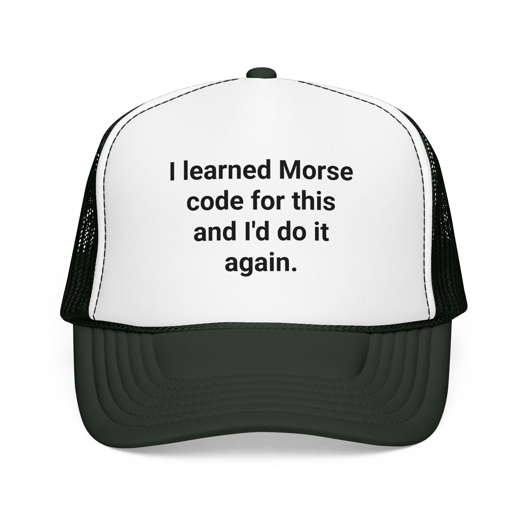 I Learned Morse Code for This - Trucker Hat for Ham Radio Fans