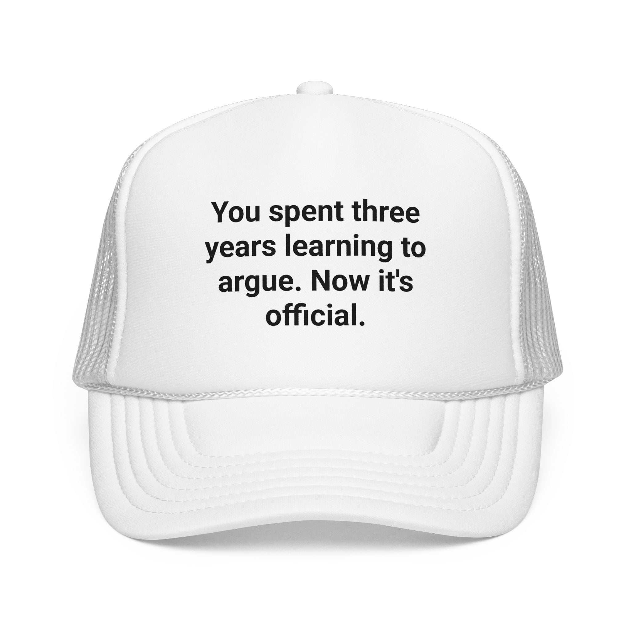You Spent Three Years Learning to Argue - Trucker Hat for Bar Exam