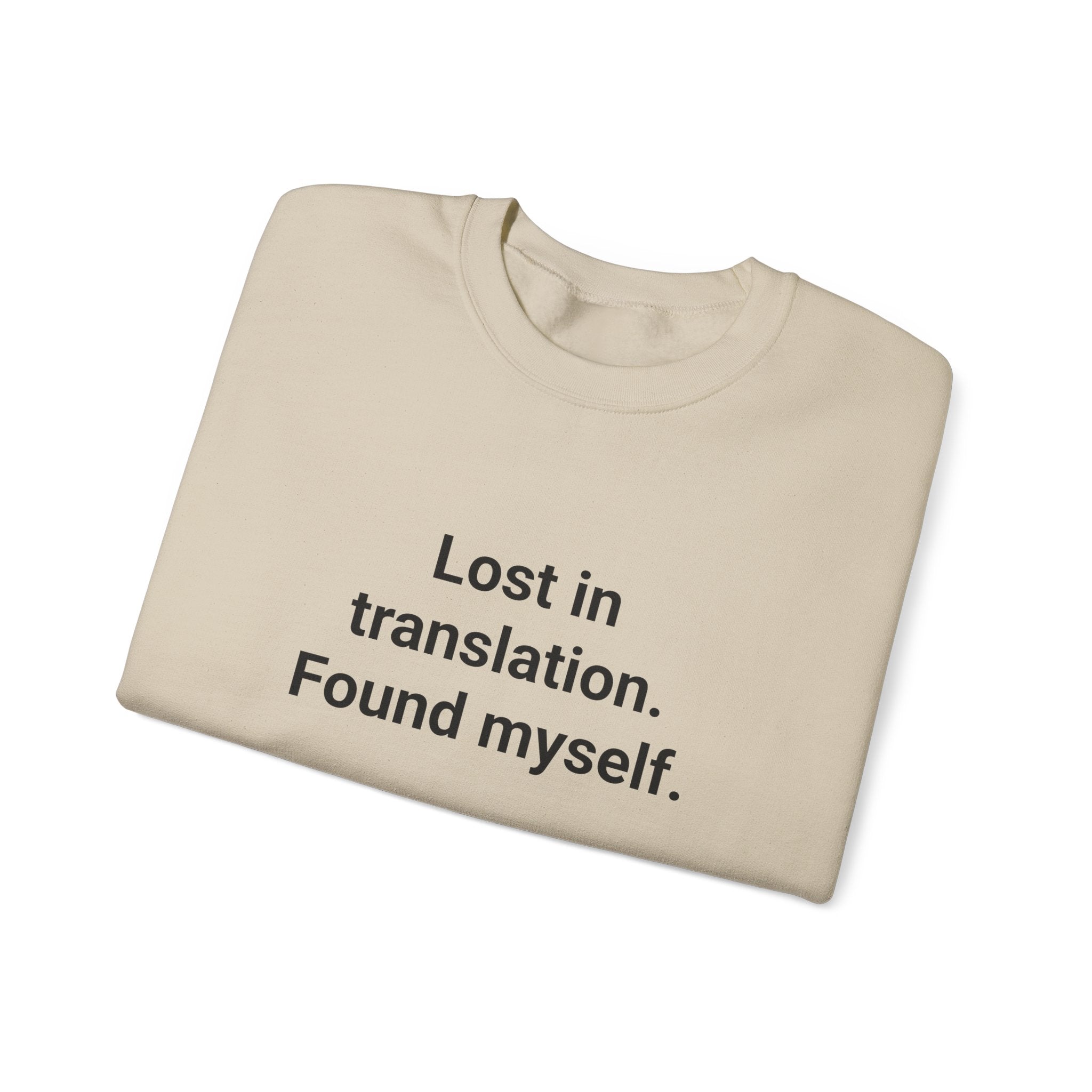 Lost in Translation. Found Myself. - Sweatshirt for Solo Travelers