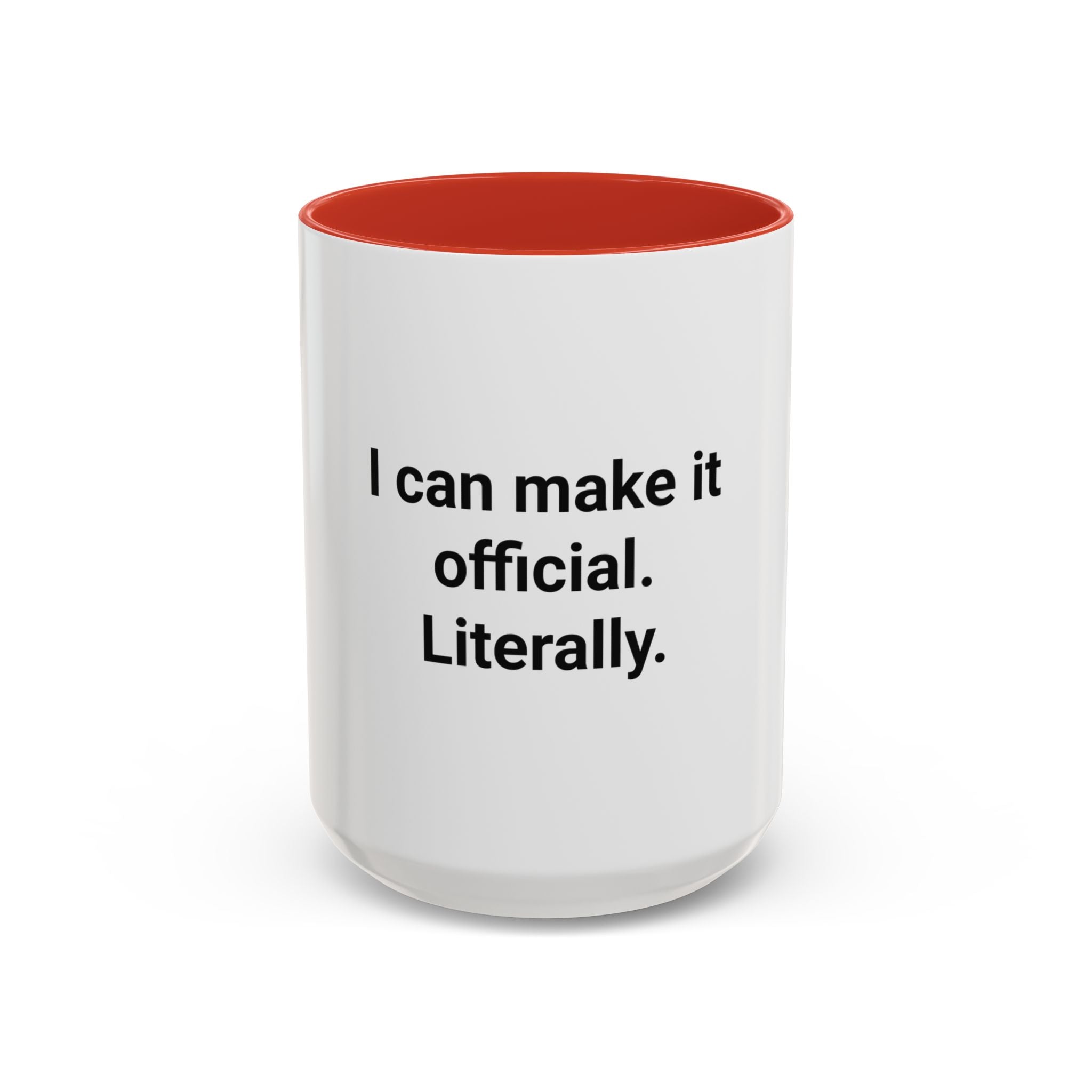 I Can Make It Official. Literally. - Accent Mug for New Notary
