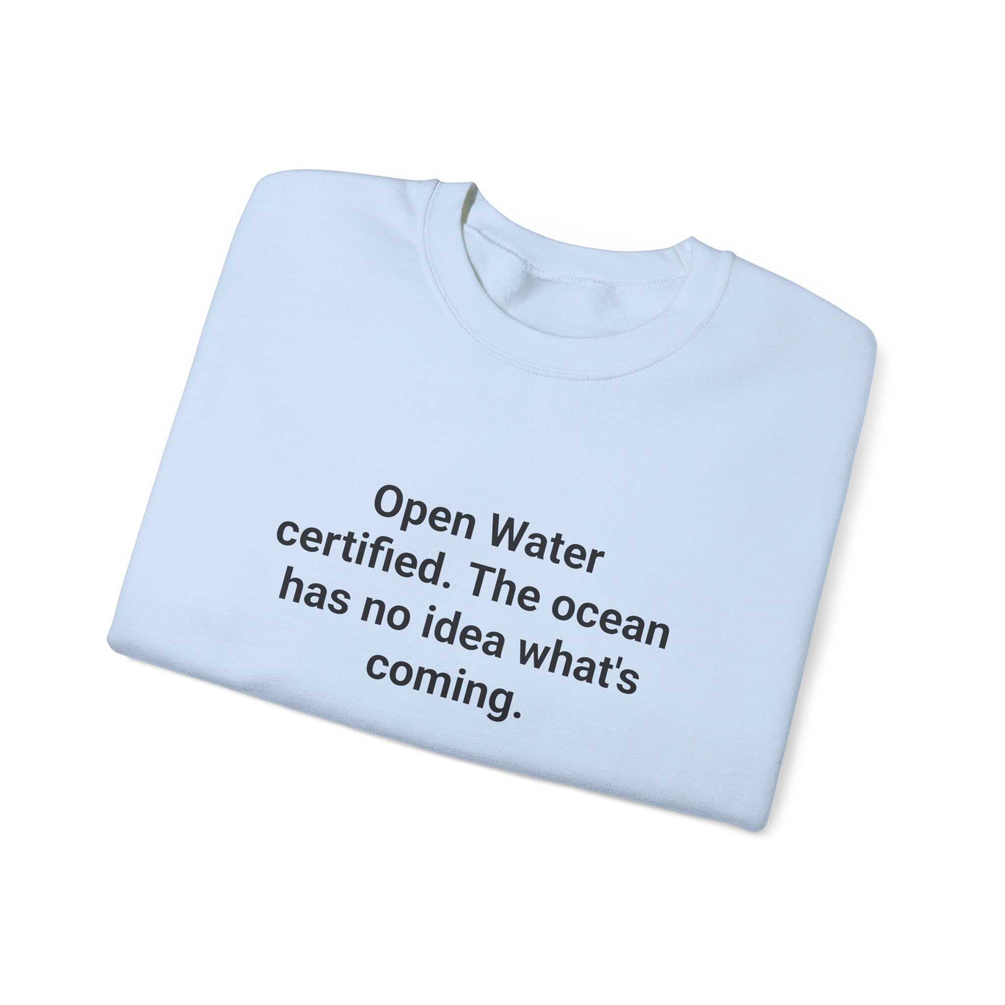 Open Water Certified Sweatshirt - Gift for New Scuba Divers
