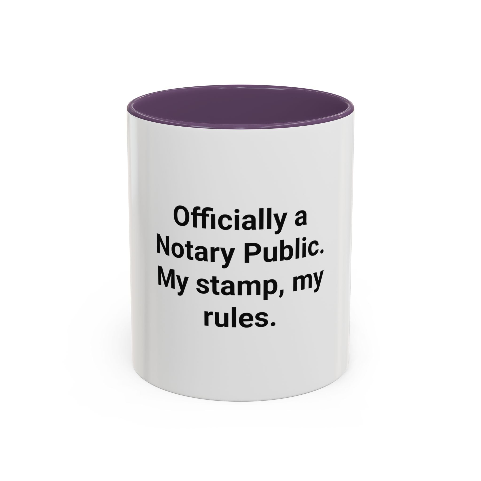 Officially a Notary Public, My Stamp My Rules - Accent Mug