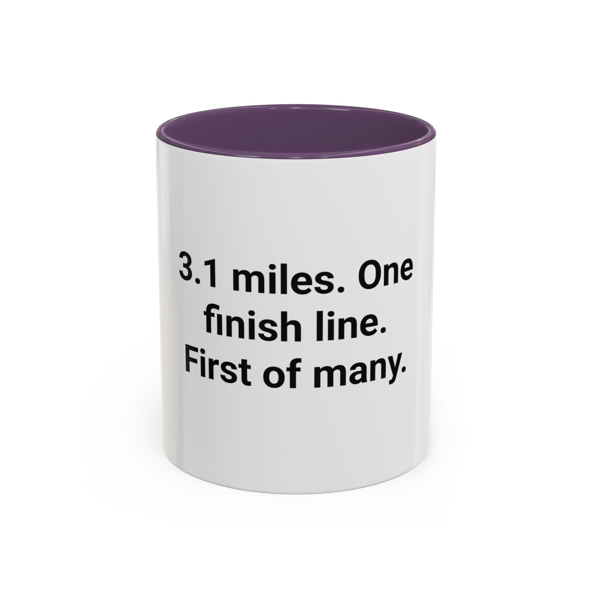 3.1 Miles. One Finish Line. First of Many. - Mug for First 5K