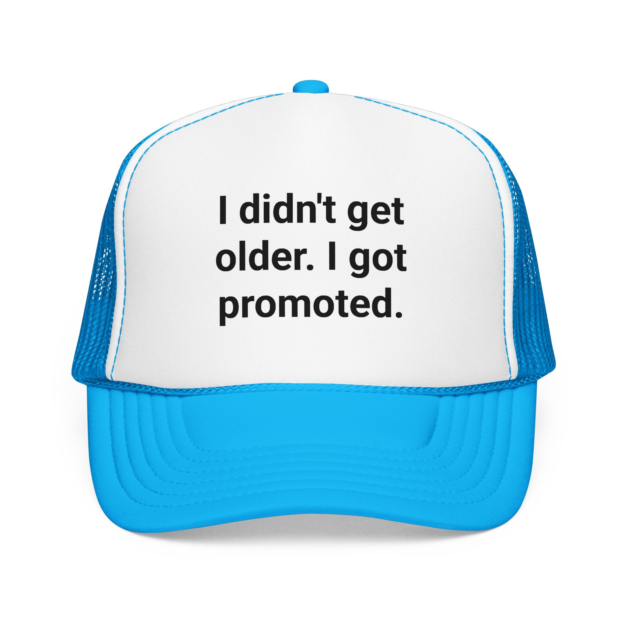 I Didn't Get Older I Got Promoted - Trucker Hat for New Grandparents