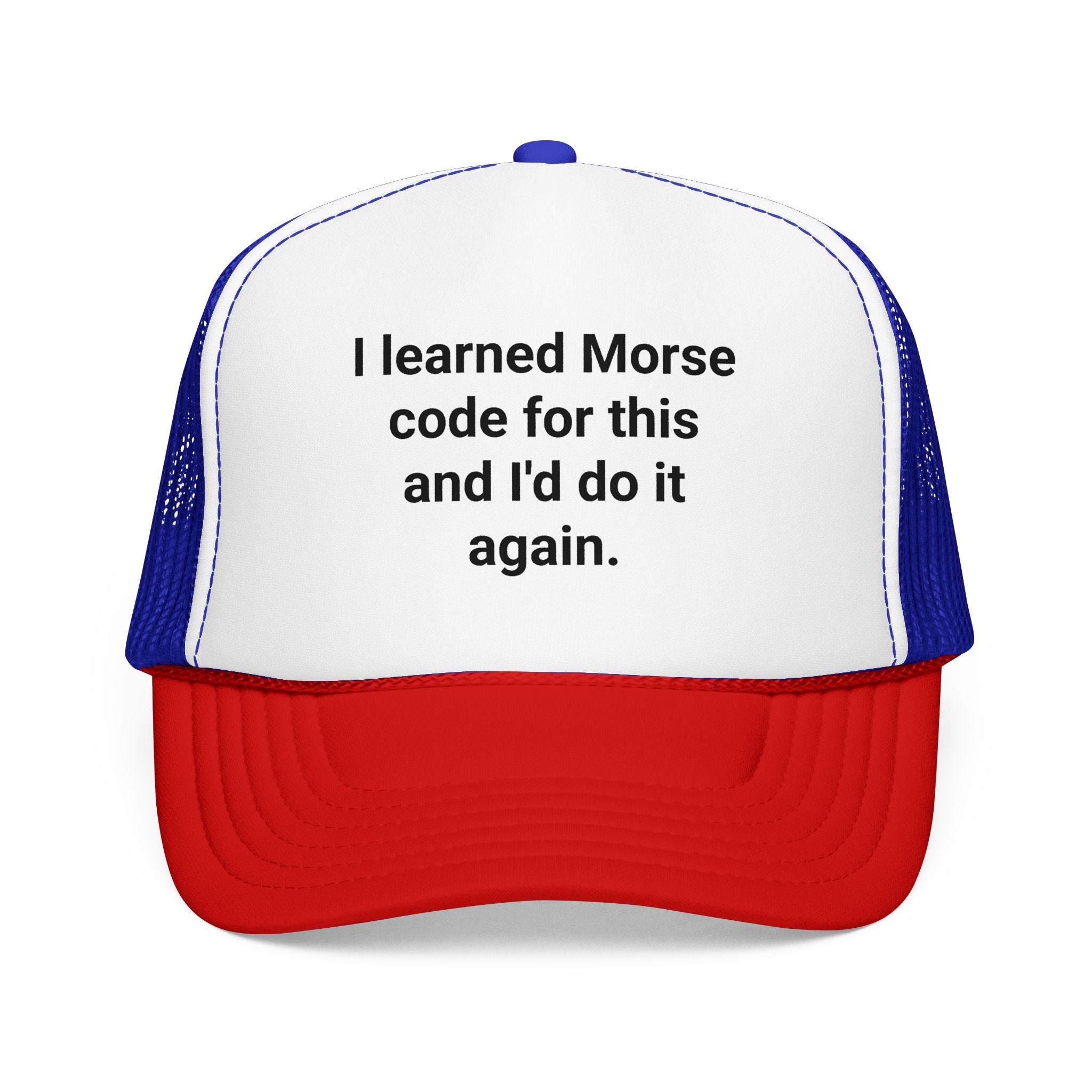 I Learned Morse Code for This - Trucker Hat for Ham Radio Fans