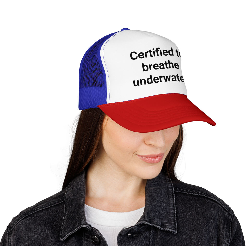 Certified to Breathe Underwater - Trucker Hat for Scuba Divers