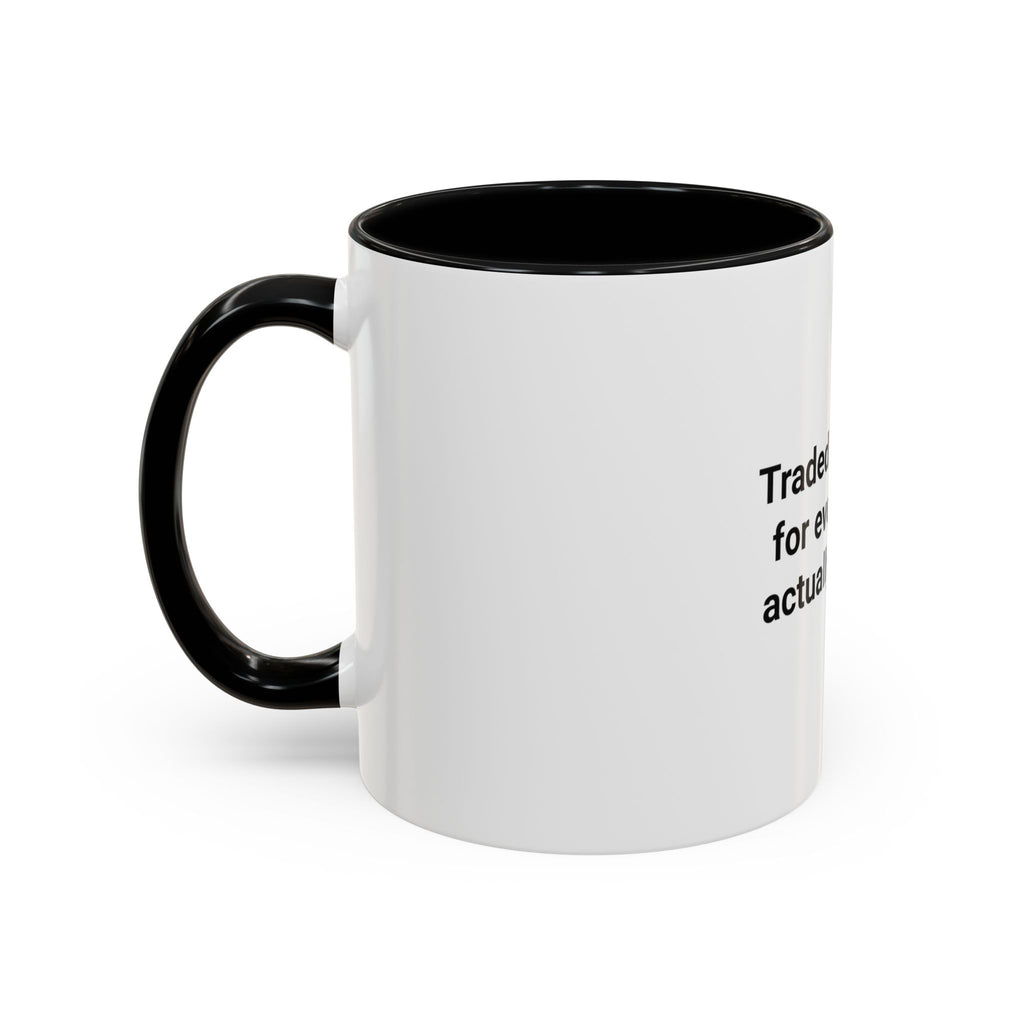Traded the Office for Everything I Wanted - Accent Mug for Freelancers