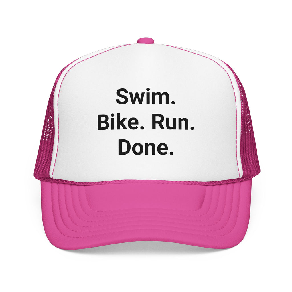 Swim. Bike. Run. Done. - Trucker Hat for First Triathlon