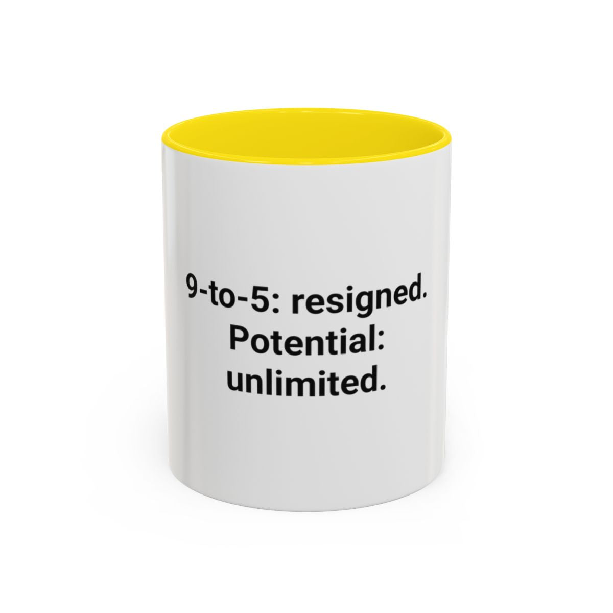 9-to-5: resigned. Potential: unlimited. - Accent Mug for Quitting Corporate