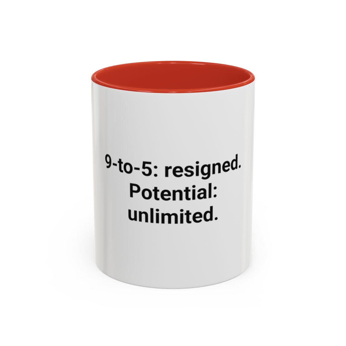 9-to-5: resigned. Potential: unlimited. - Accent Mug for Quitting Corporate