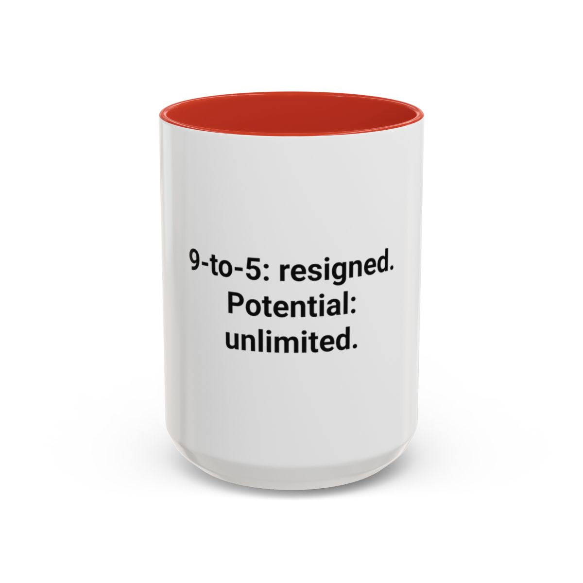 9-to-5: resigned. Potential: unlimited. - Accent Mug for Quitting Corporate
