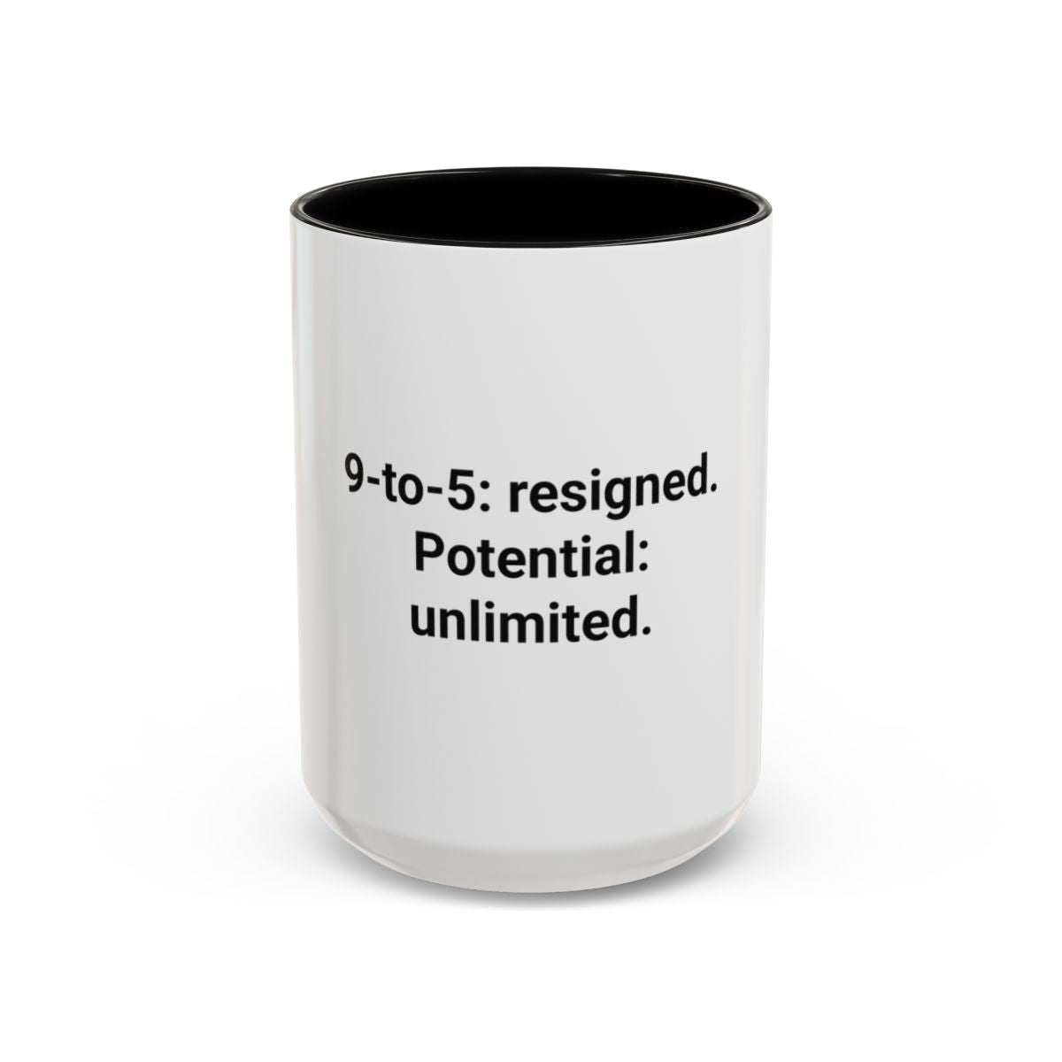 9-to-5: resigned. Potential: unlimited. - Accent Mug for Quitting Corporate