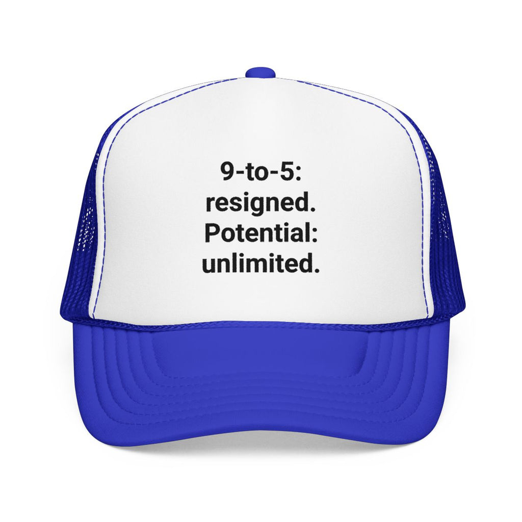 9-to-5: resigned. Potential: unlimited. - Trucker Hat for Freelancers