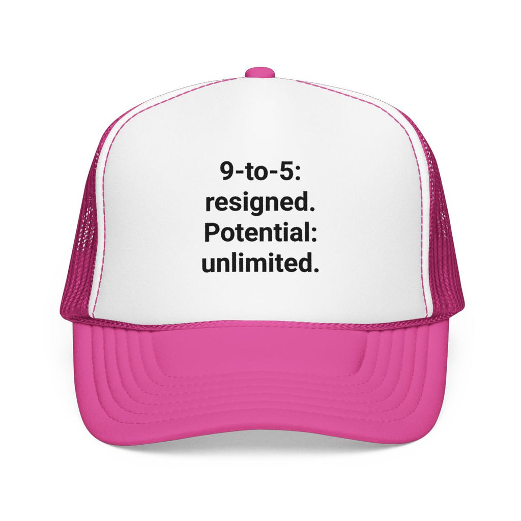 9-to-5: resigned. Potential: unlimited. - Trucker Hat for Freelancers