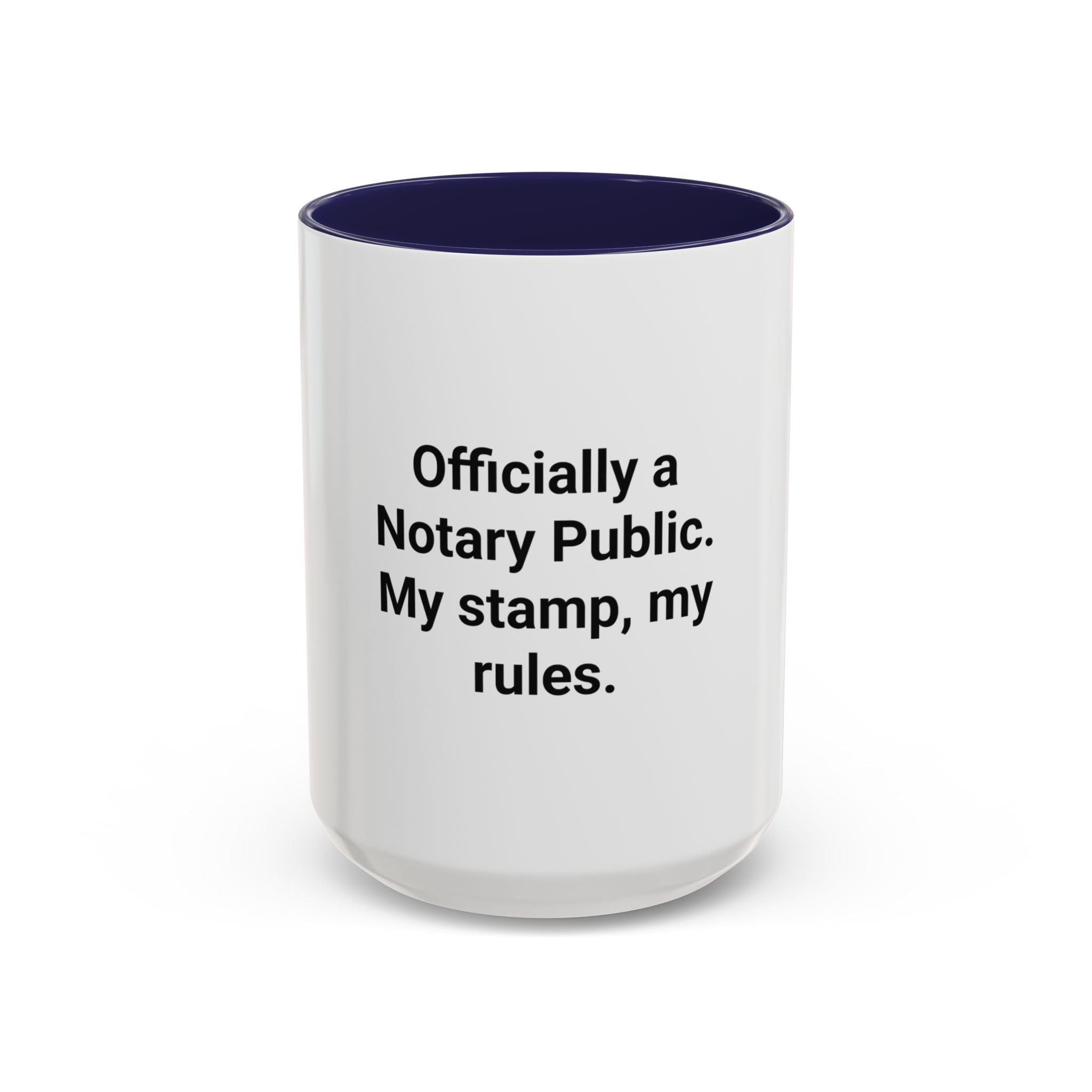 Officially a Notary Public, My Stamp My Rules - Accent Mug