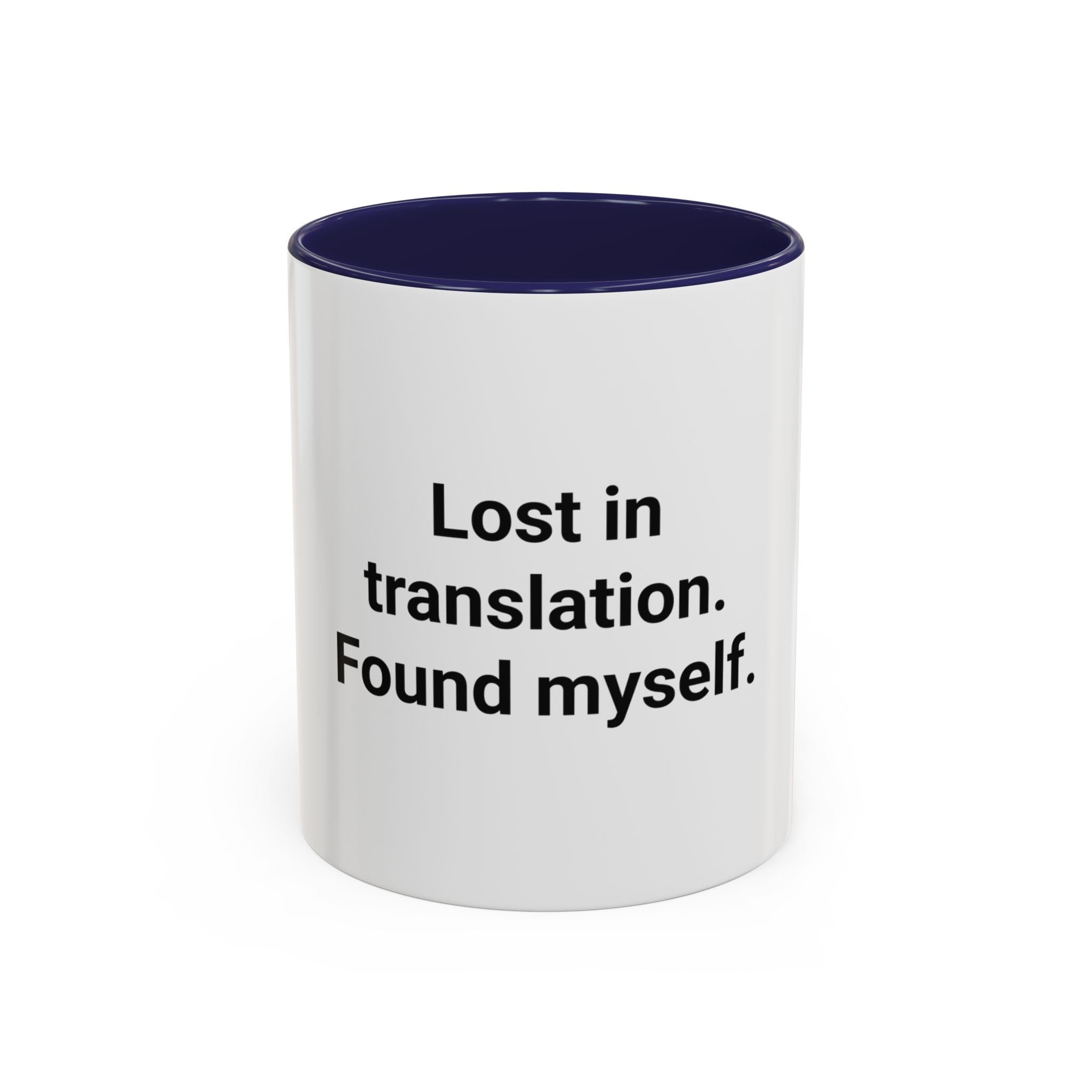 Lost in Translation. Found Myself. - Accent Mug for Solo Travelers