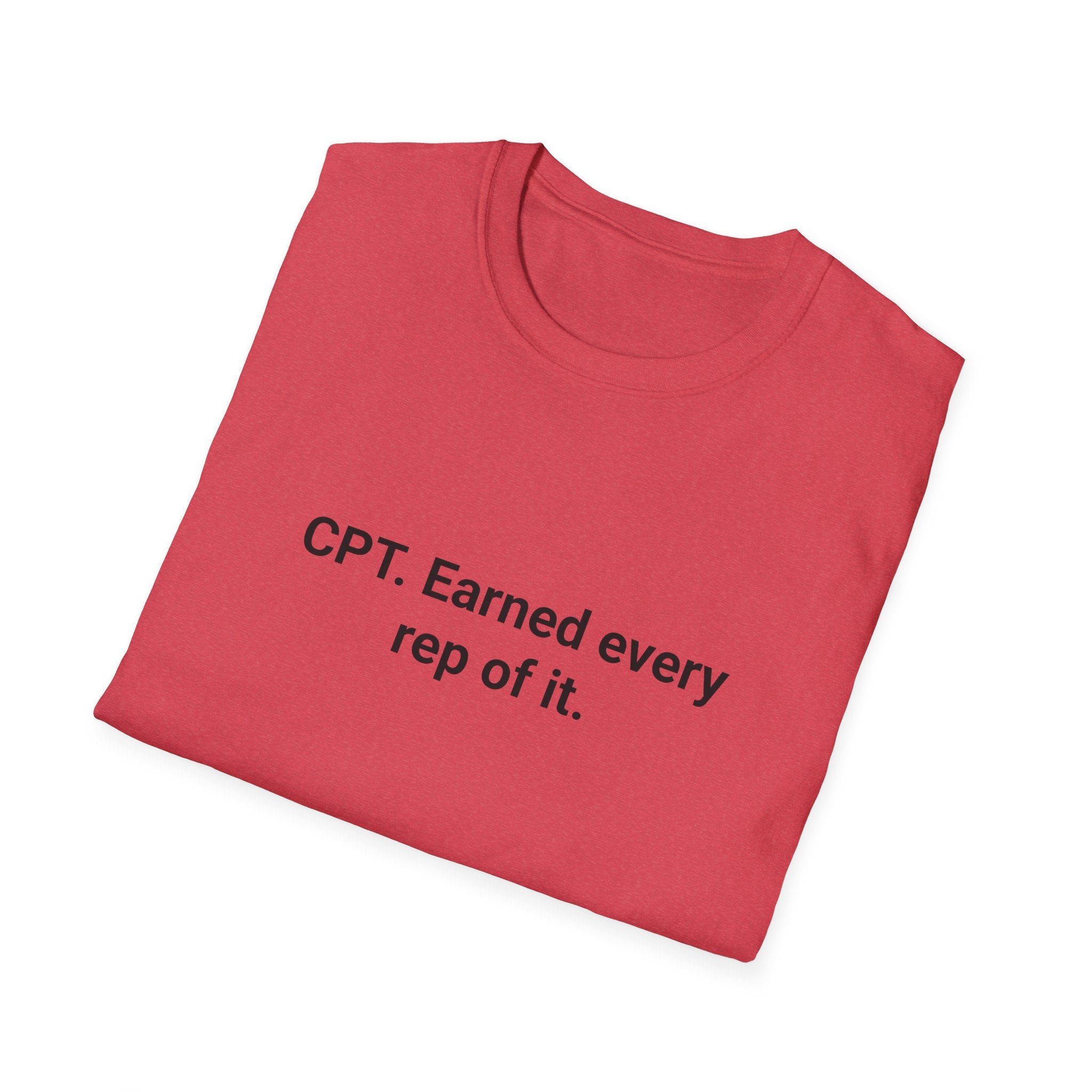 CPT. Earned Every Rep of It - T-Shirt for New Personal Trainers