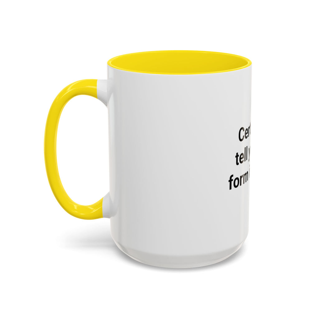 Certified to Tell You Your Form Is Wrong - Accent Mug for New Personal Trainers