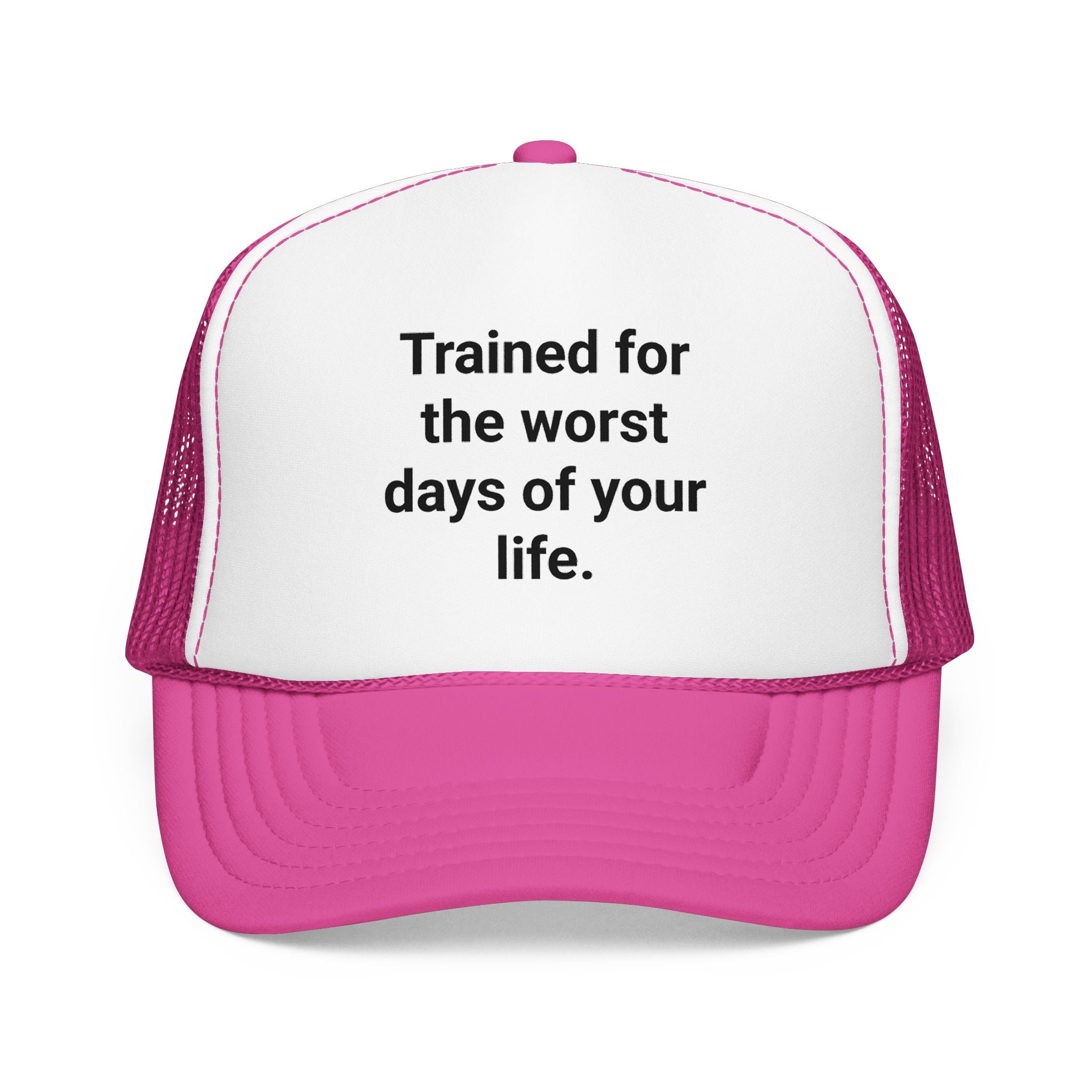 Trained for the Worst Days of Your Life - Trucker Hat for New EMTs